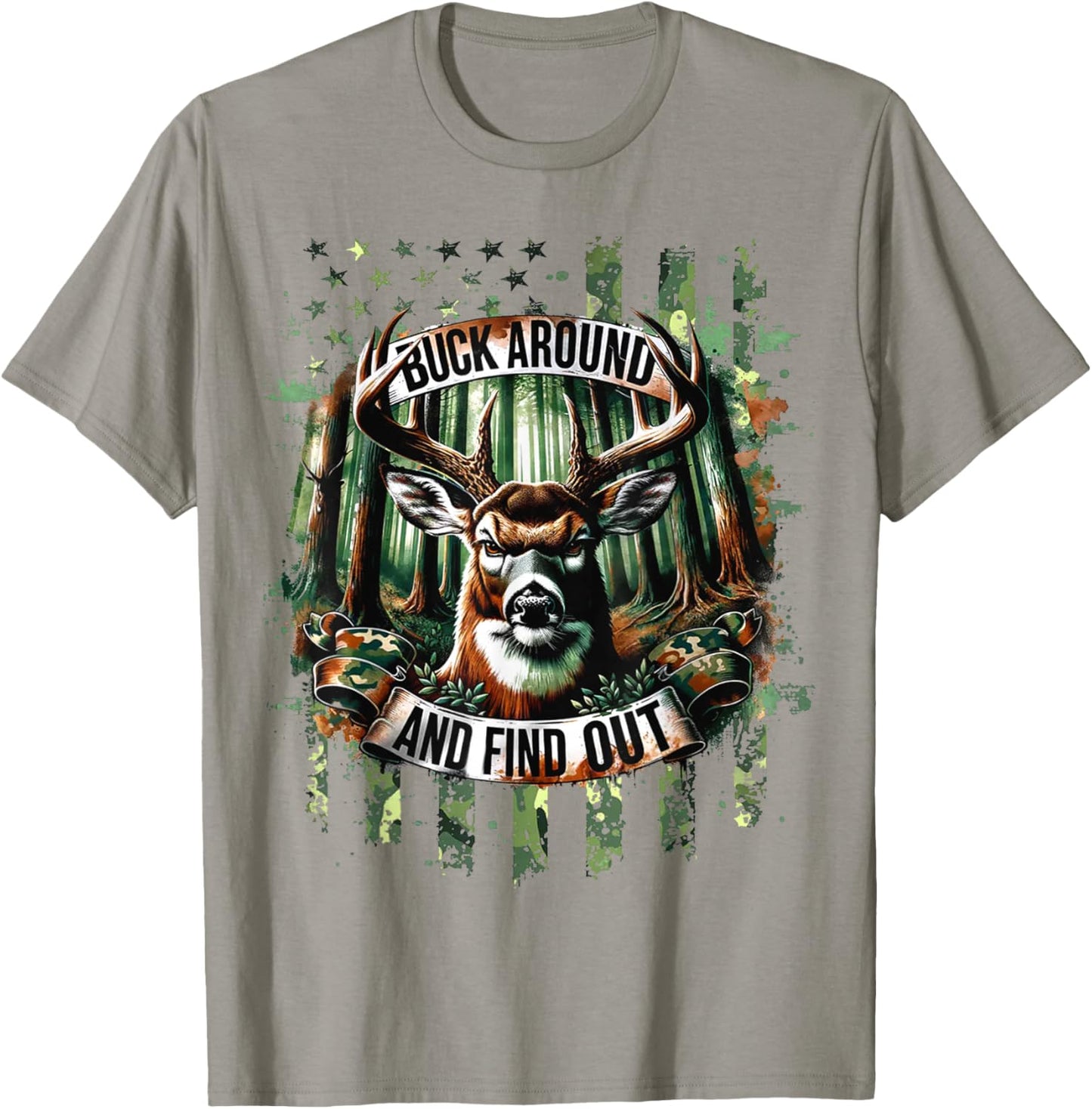 Buck Around And Find Out - Deer Hunting Lover T-Shirt - T-Shirt | Sand