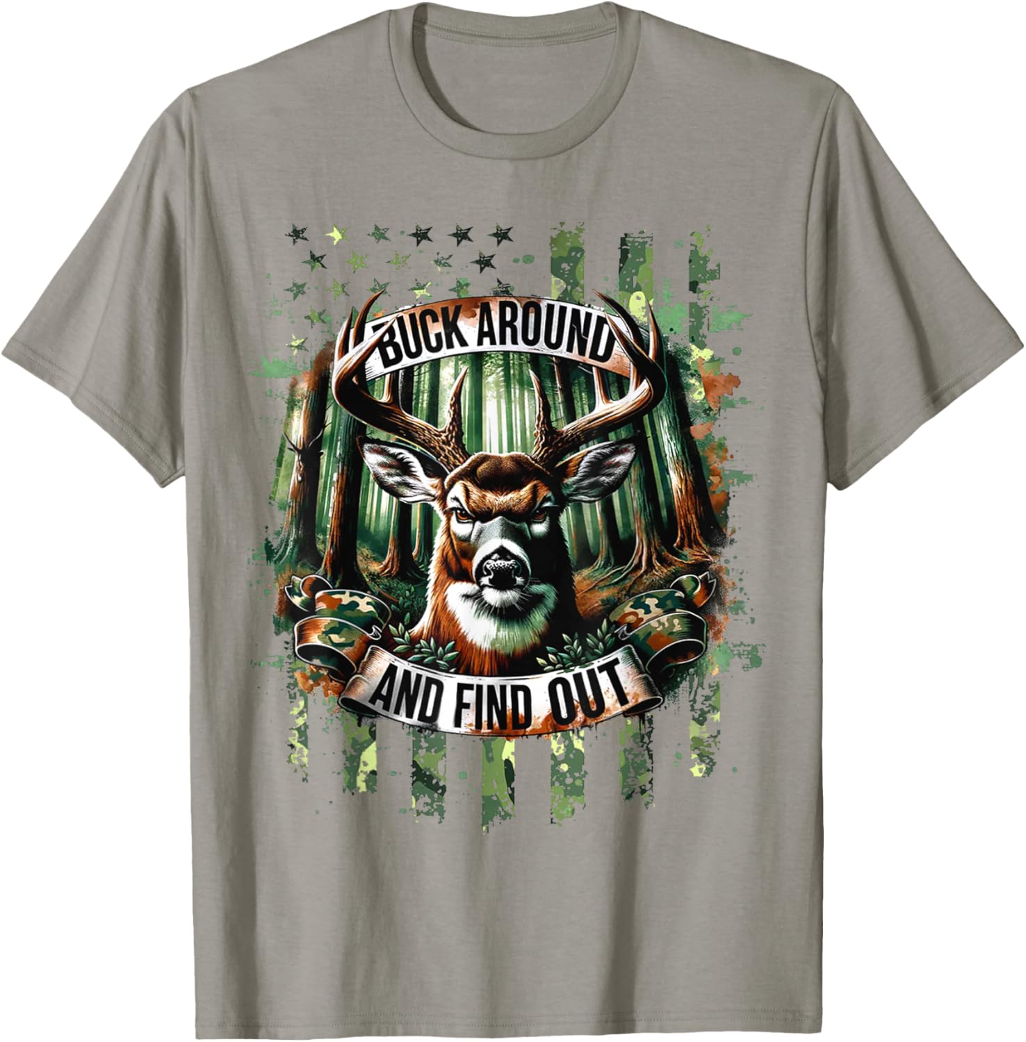 Buck Around And Find Out - Deer Hunting Lover T-Shirt - T-Shirt | Sand