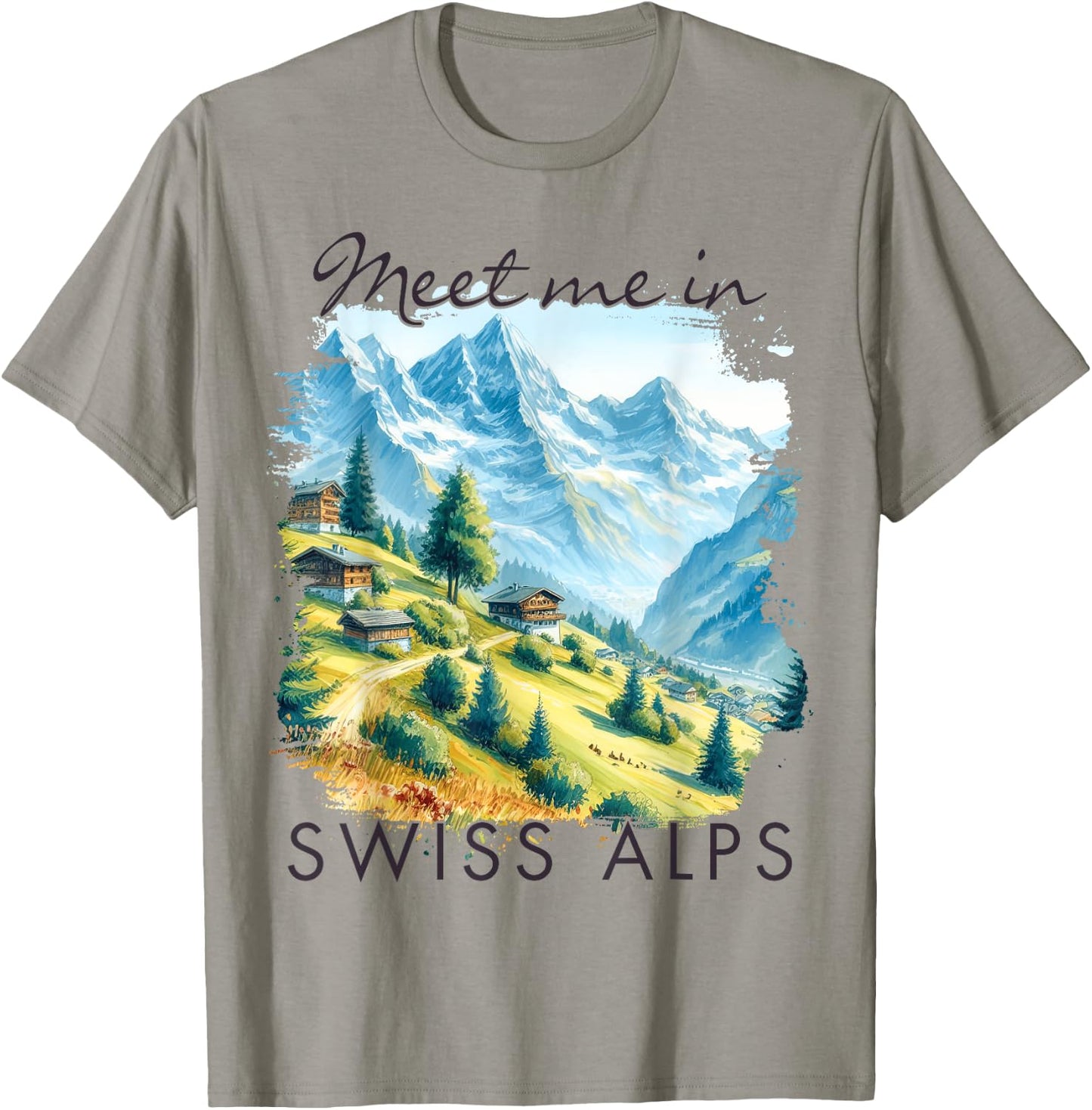 Swiss Alps Traveling Trip Exploring Meet Me In Swiss Alps T-Shirt - T-Shirt | Sand