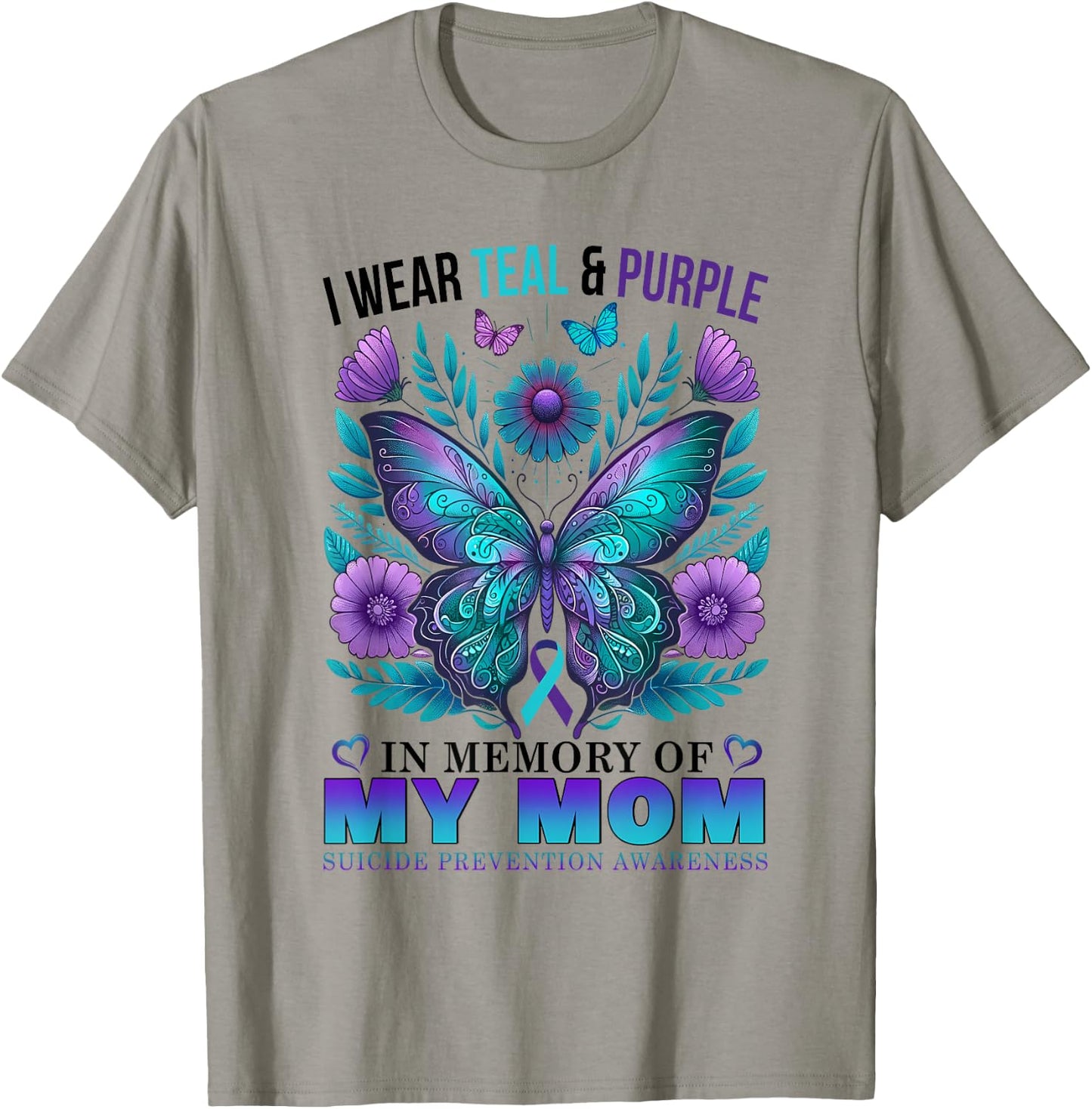 I Wear Teal Purple In Memory Of My Mom Suicide Awareness T-Shirt - T-Shirt | Sand