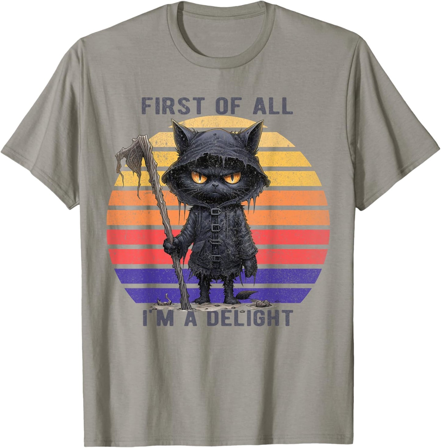 First Of All I'm A Delight Funny Scary Cat Men Women Kid T-Shirt - T-Shirt | Sand