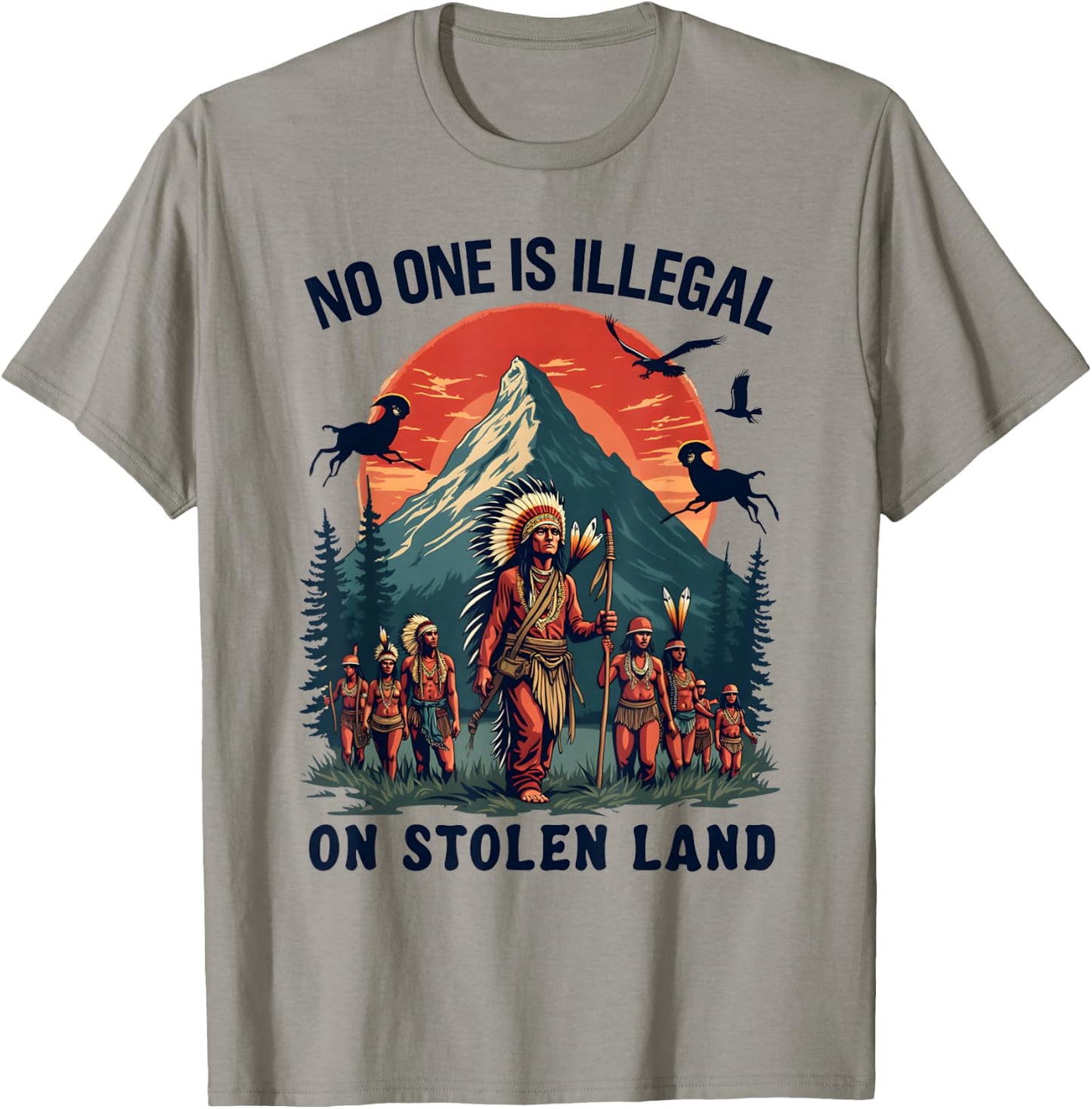 Native Americans No One Is Illegal on Stolen Land T-Shirt - T-Shirt | Sand