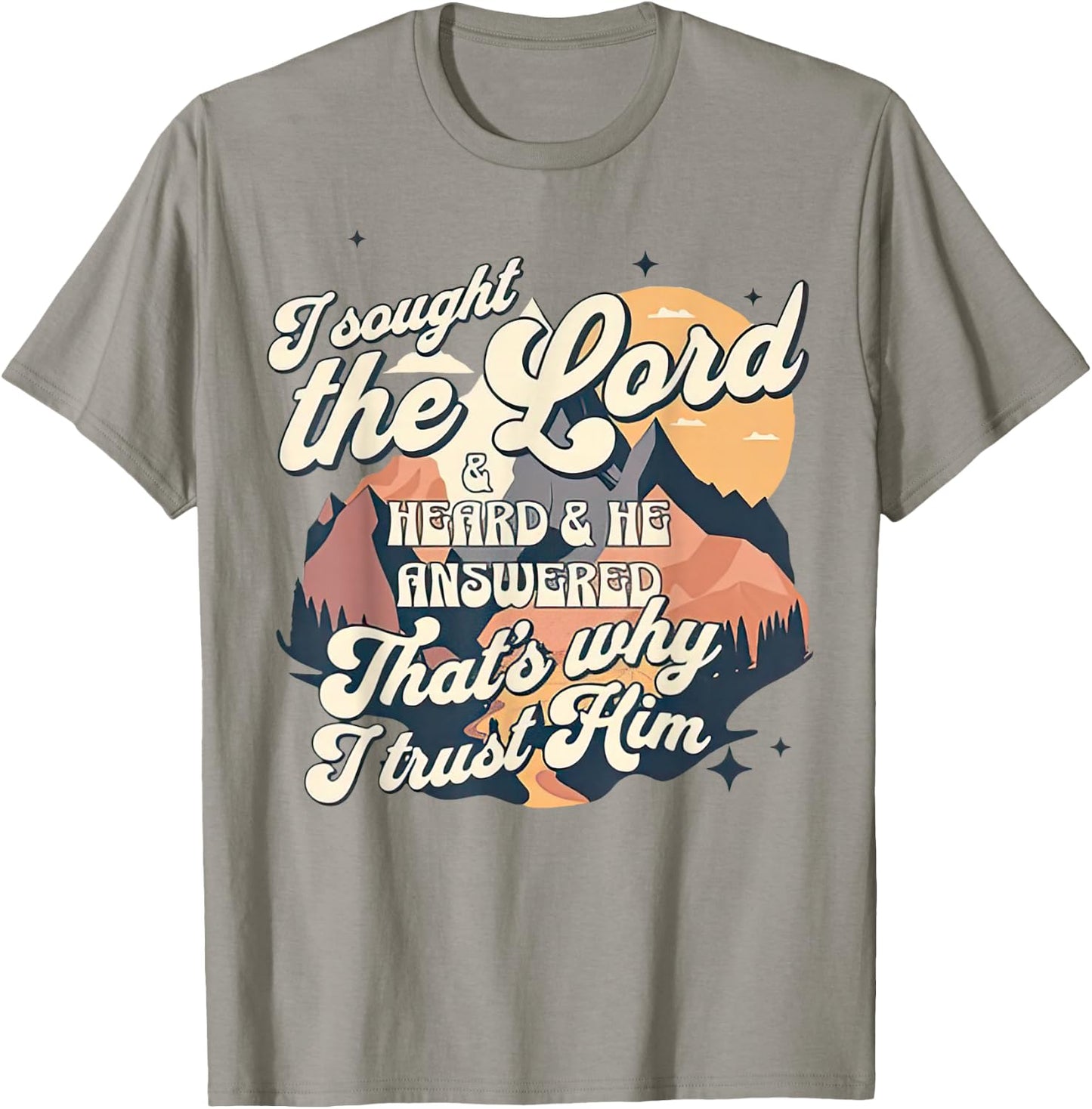 Religious I sought the Lord and He heard T-Shirt - T-Shirt | Sand