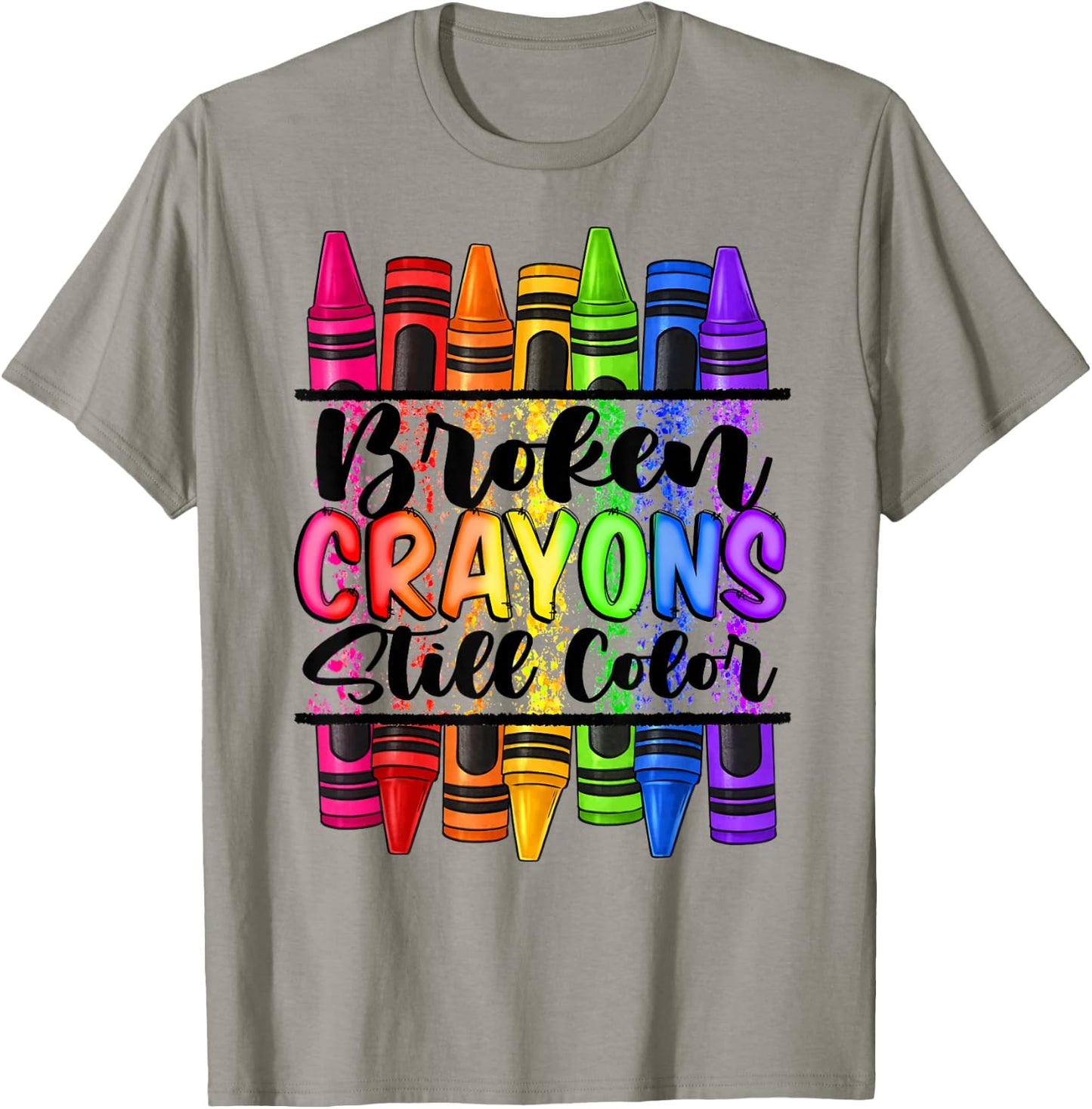 Broken Crayons Still Color Mental Health Awareness Support T-Shirt - T-Shirt | Sand