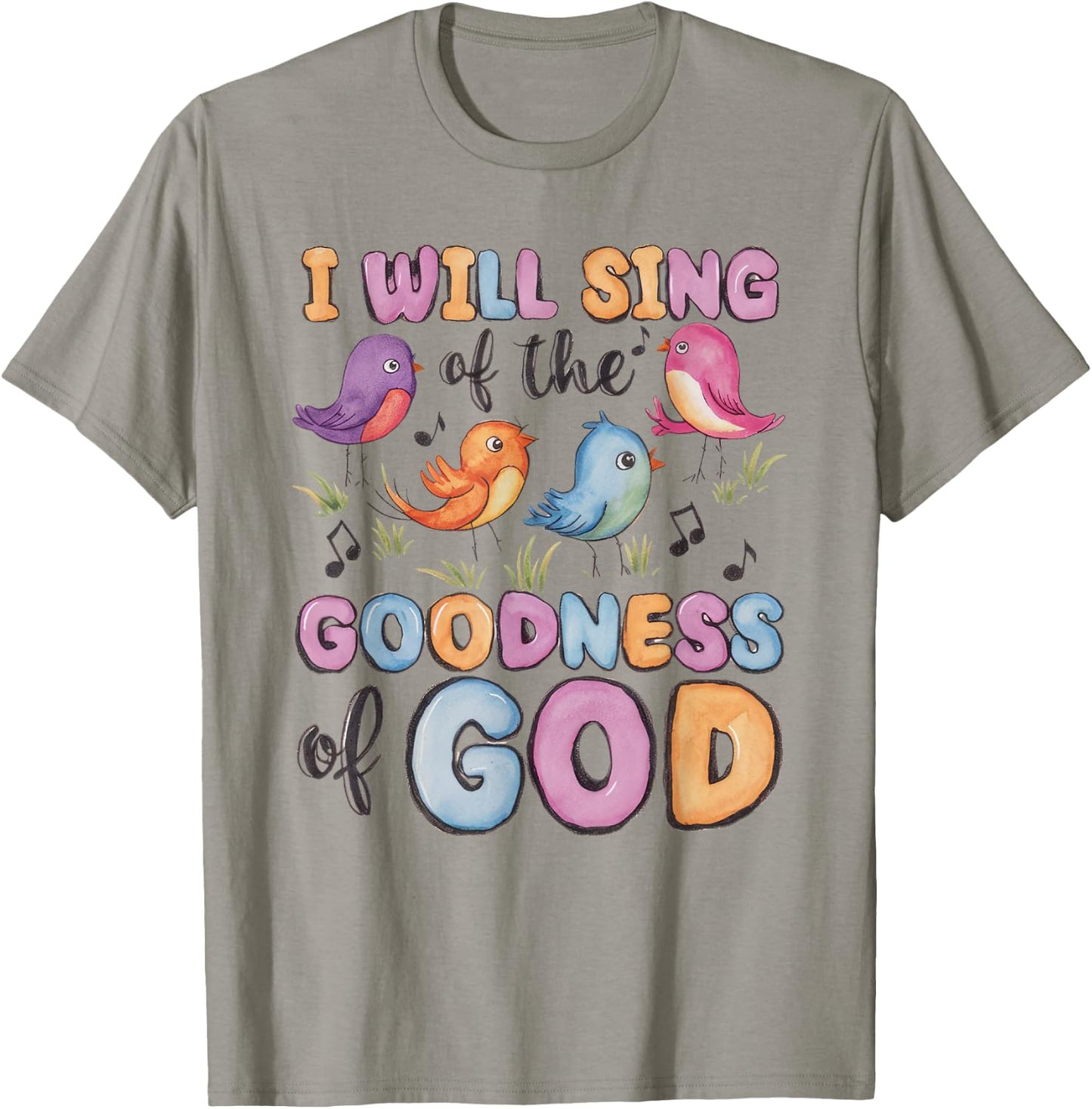 I will Sing of the Goodness of God! Happy Christian Woman T-Shirt - T-Shirt | Sand