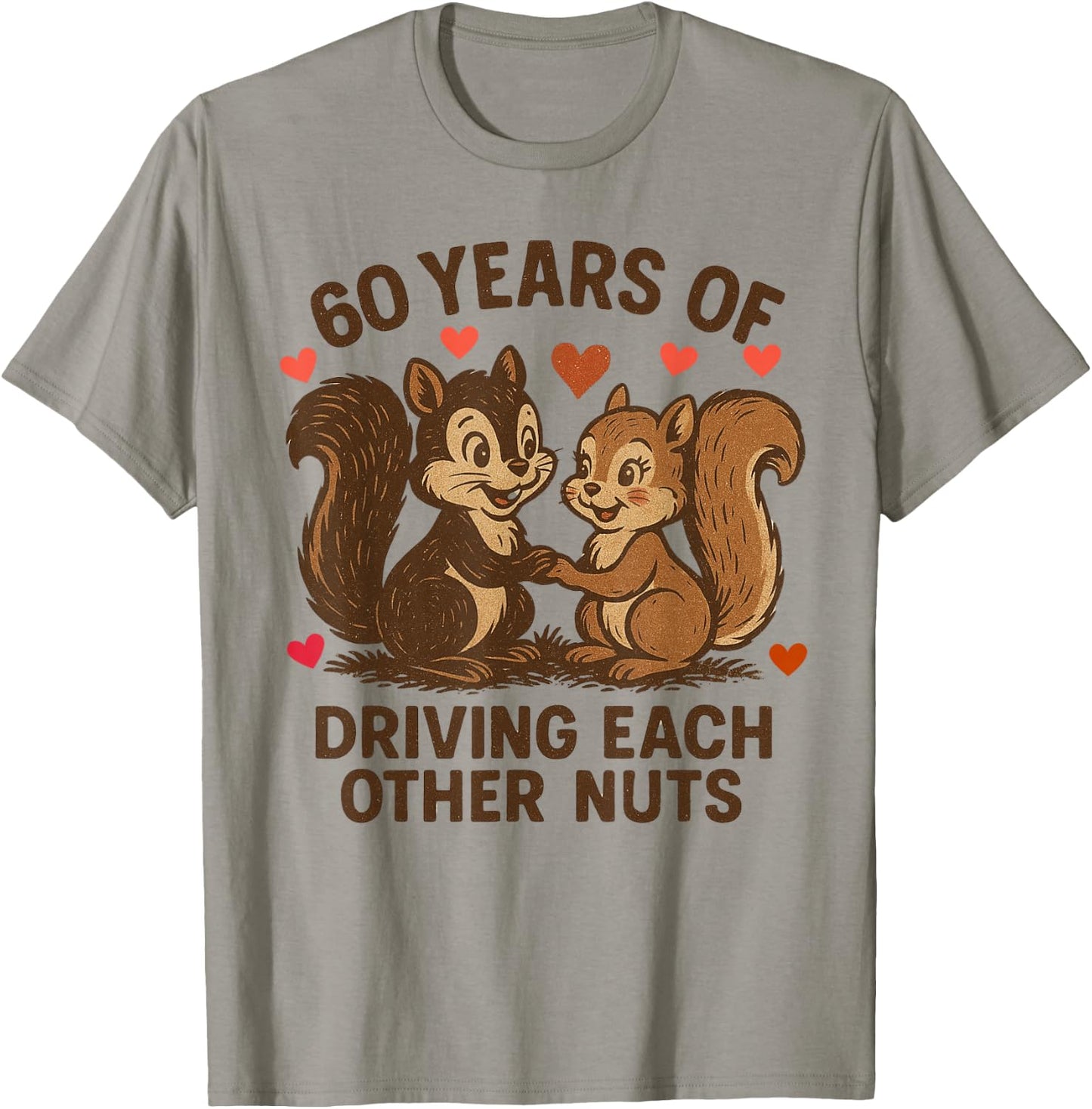 60 years of driving each other nuts 60th Wedding Anniversary T-Shirt - T-Shirt | Sand