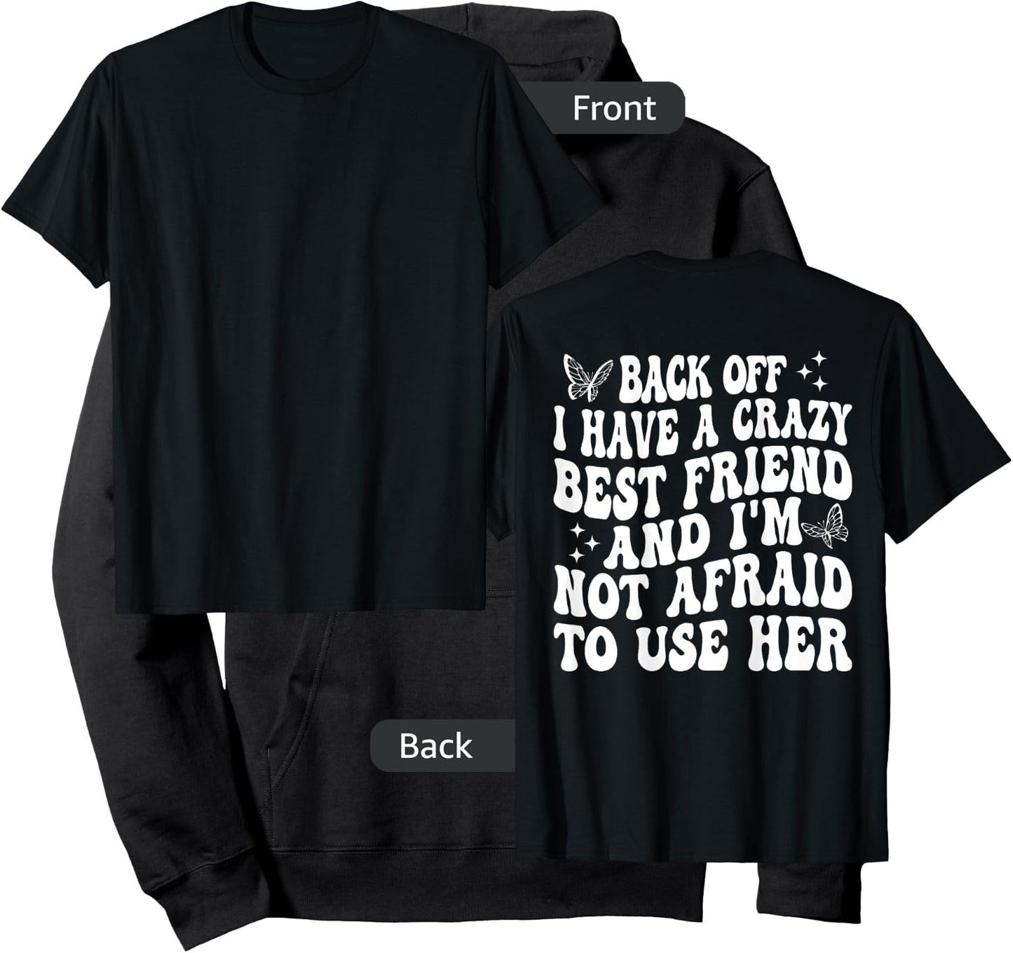 Back Off I Have A Crazy Best Friend My Best Friend is Crazy Hoodie - Hoodie | Black