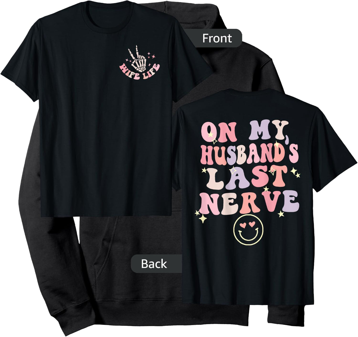 On My Husband's Last Nerve Funny Women Wife Cute (on Back) Hoodie - Hoodie | Black