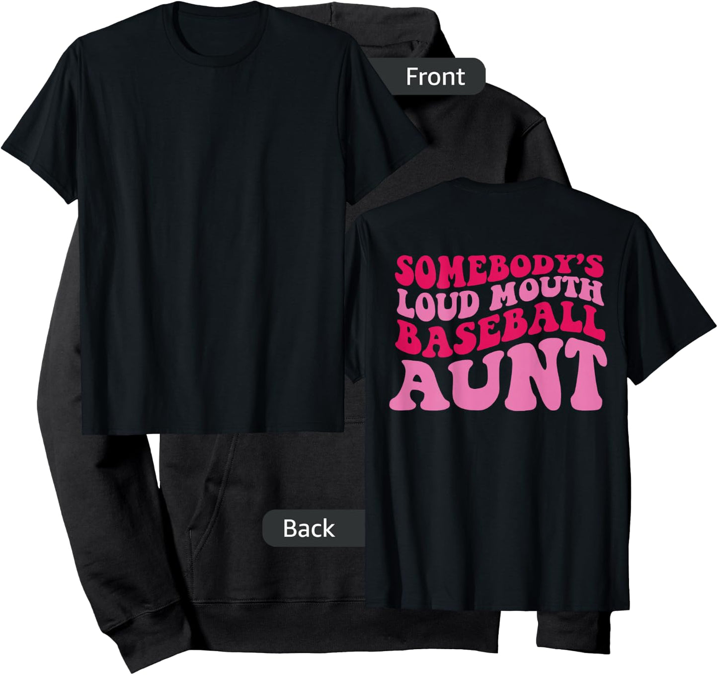Somebody's Loud Mouth Baseball Aunt on back Hoodie - Hoodie | Black