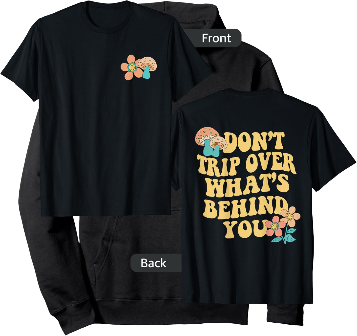 Don't Trip Over What's Behind You Two Sided Print Hoodie - Hoodie | Black