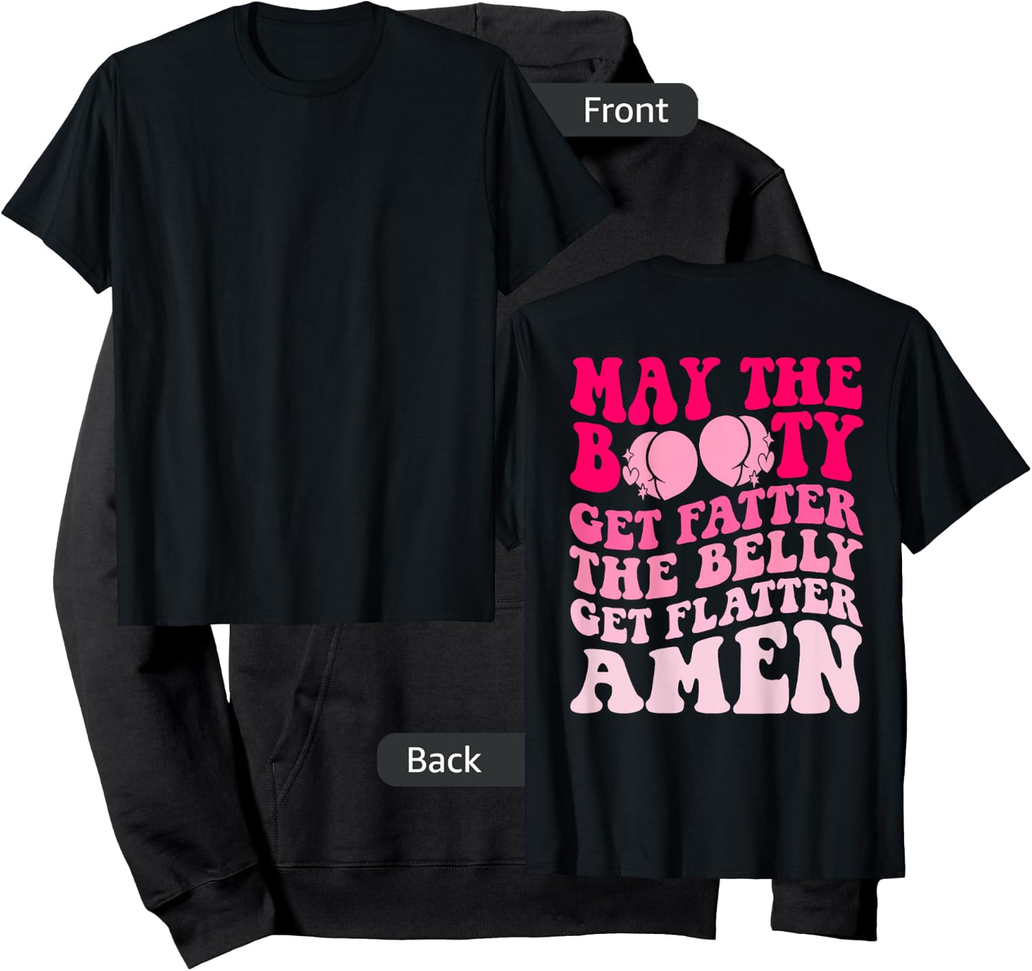 May The Booty Get Fatter The Belly Get Flatter Retro On Back Hoodie - Hoodie | Black