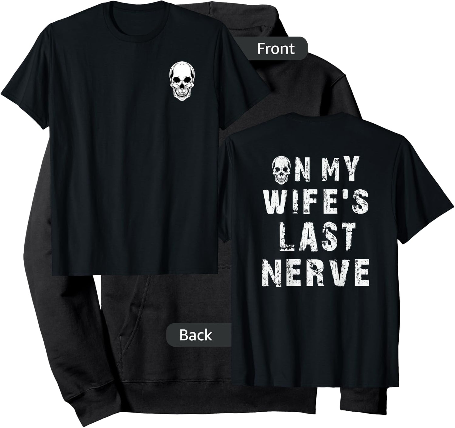 On my wife's last nerve Shirts Funny Husband Quote Hoodie - Hoodie | Black