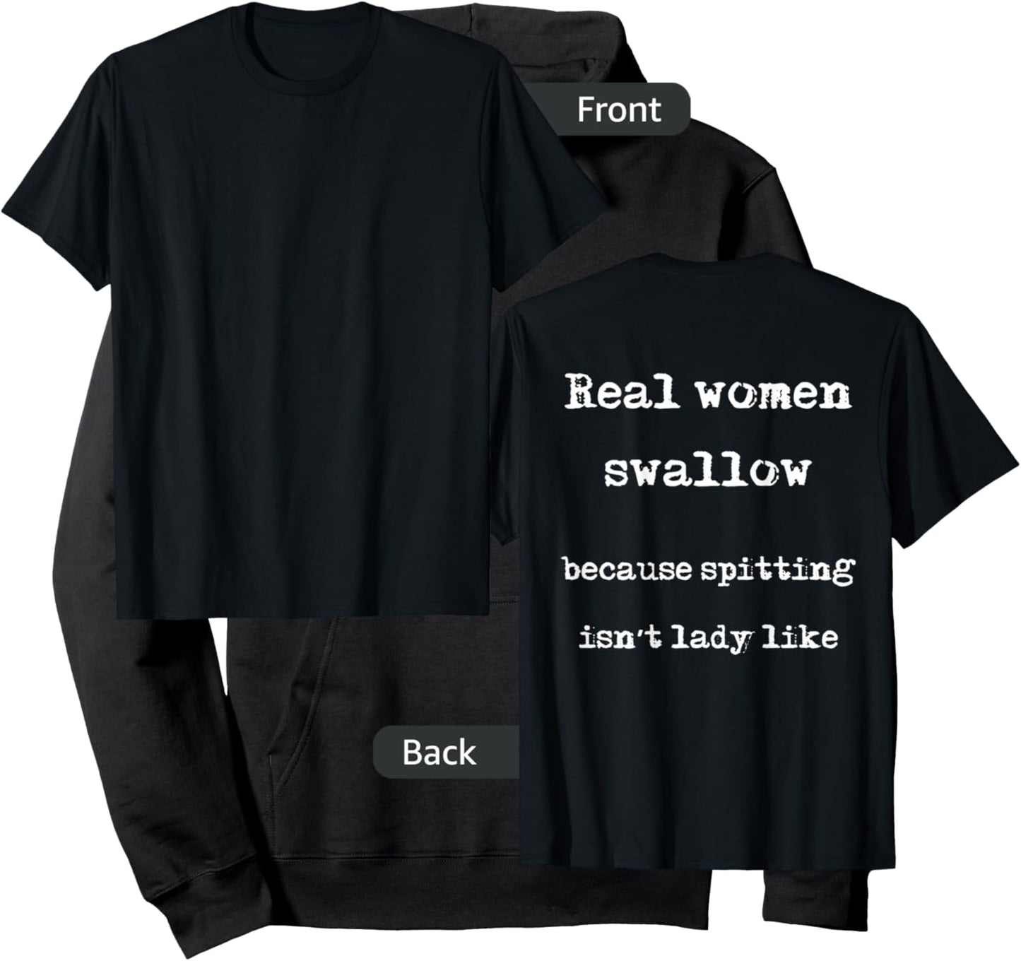 Real Women Swallow Because Spitting Isn't Lady Like Hoodie - Hoodie | Black