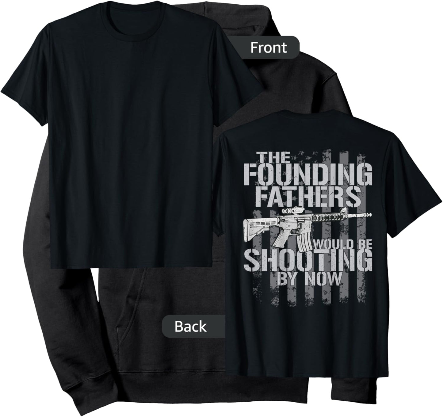 The Founding Fathers Would Be Shooting By Now (on back) Hoodie - Hoodie | Black