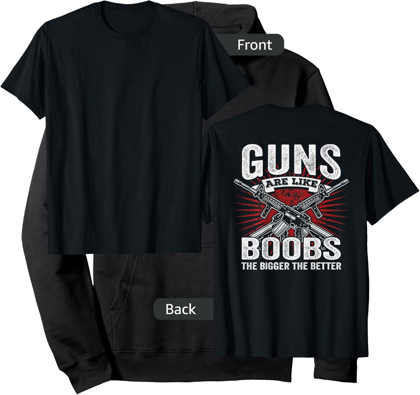 Guns Are Like Boobs Bigger - Funny Gun Joke - ON BACK Hoodie - Hoodie | Black