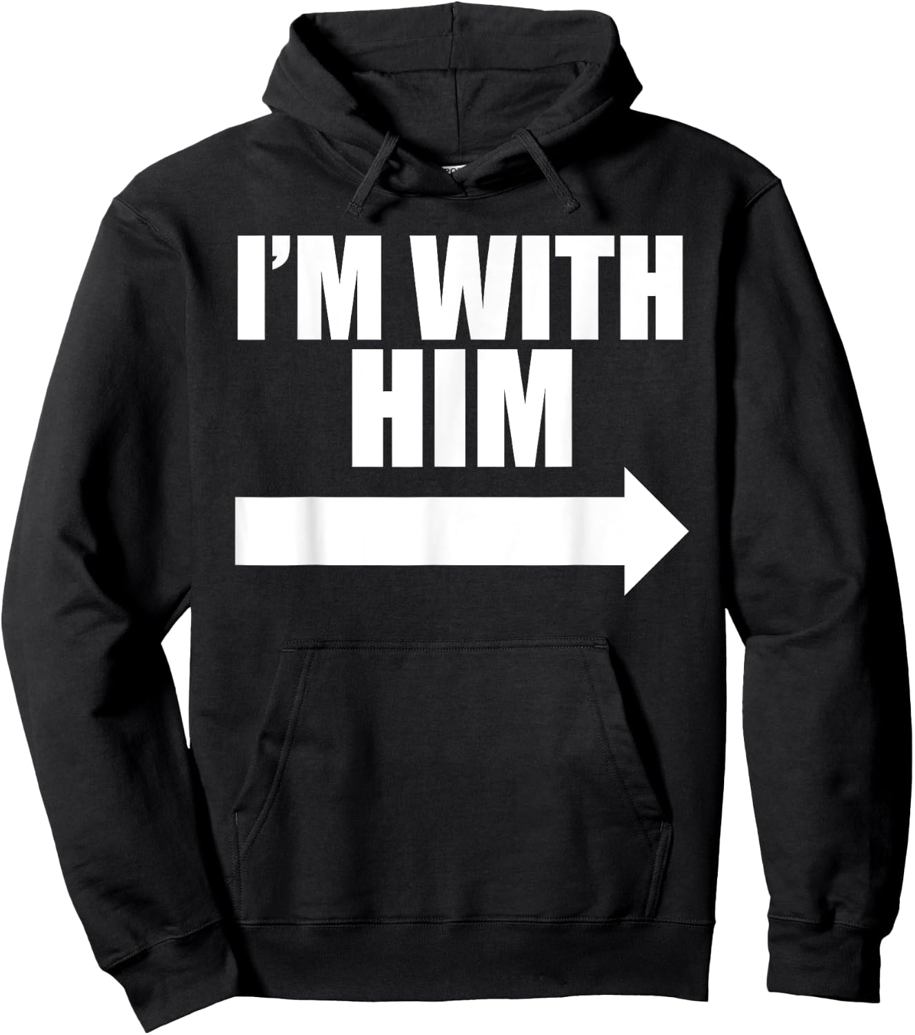 I'm with him Black Hoodie - Hoodie | Black