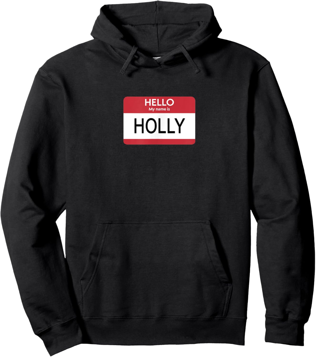 Hello My Name Is Holly Name Tag Hoodie - Hoodie | Black