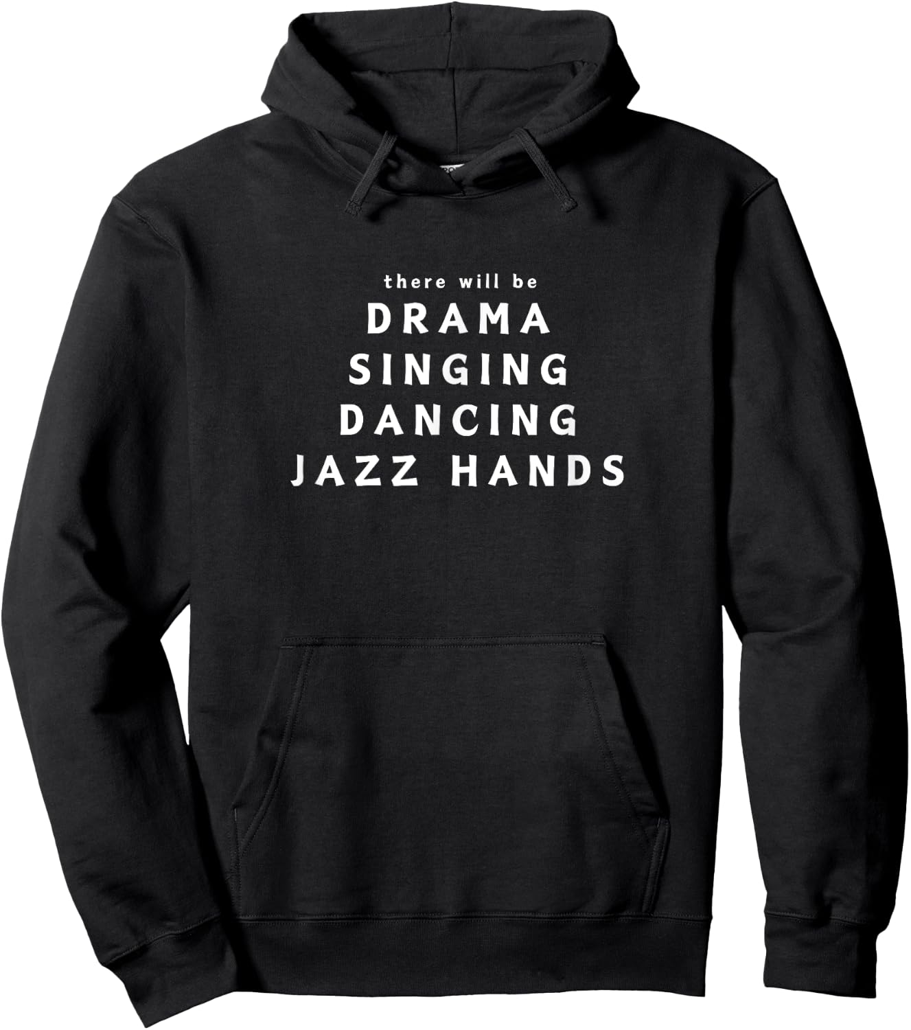 DRAMA SINGING DANCING JAZZ HANDS Funny Musical Theater Hoodie - Hoodie | Black