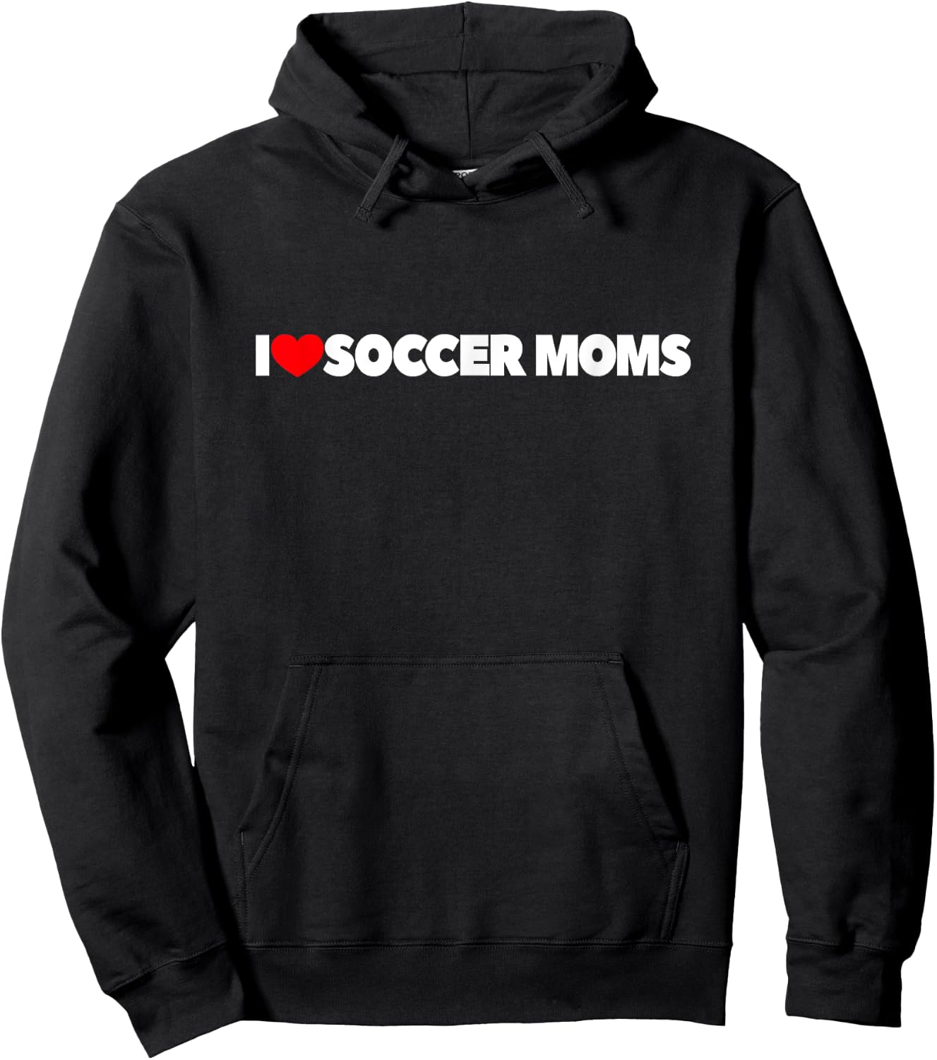 I Love Soccer Moms Hoodie - Hoodie | Black