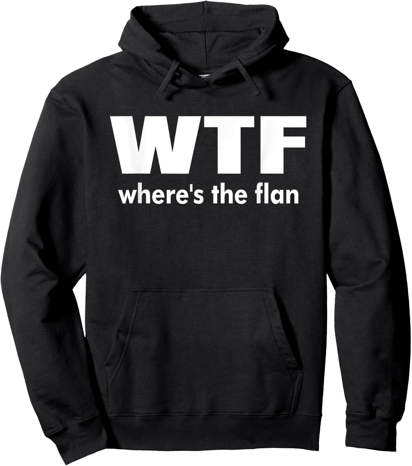 WTF Wheres The Flan Humour Gift Hoodie - Hoodie | Black