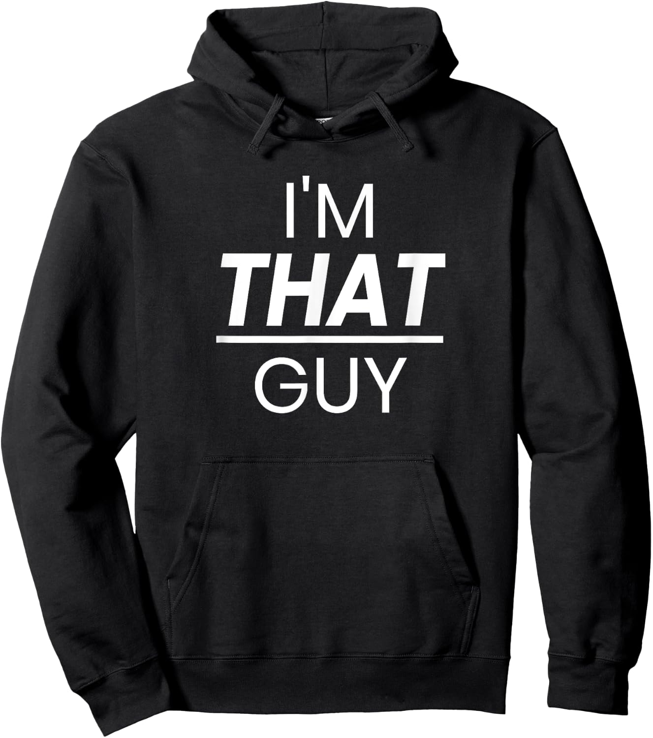 I'm That Guy Cool and Funny Shirt For Dad Hoodie - Hoodie | Black