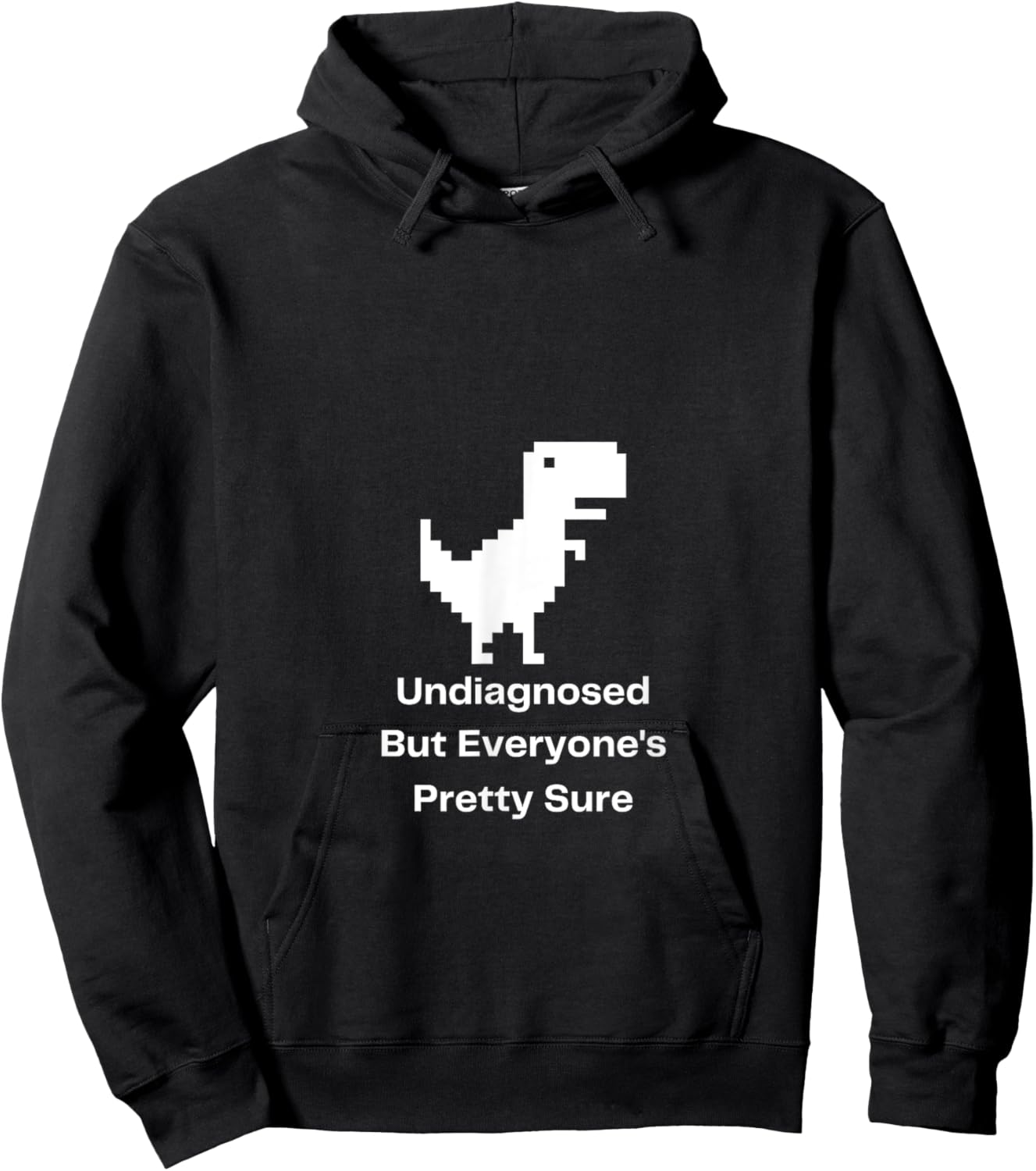 Undiagnosed But Everyone's Pretty Sure Ironic Mental Health Hoodie - Hoodie | Black