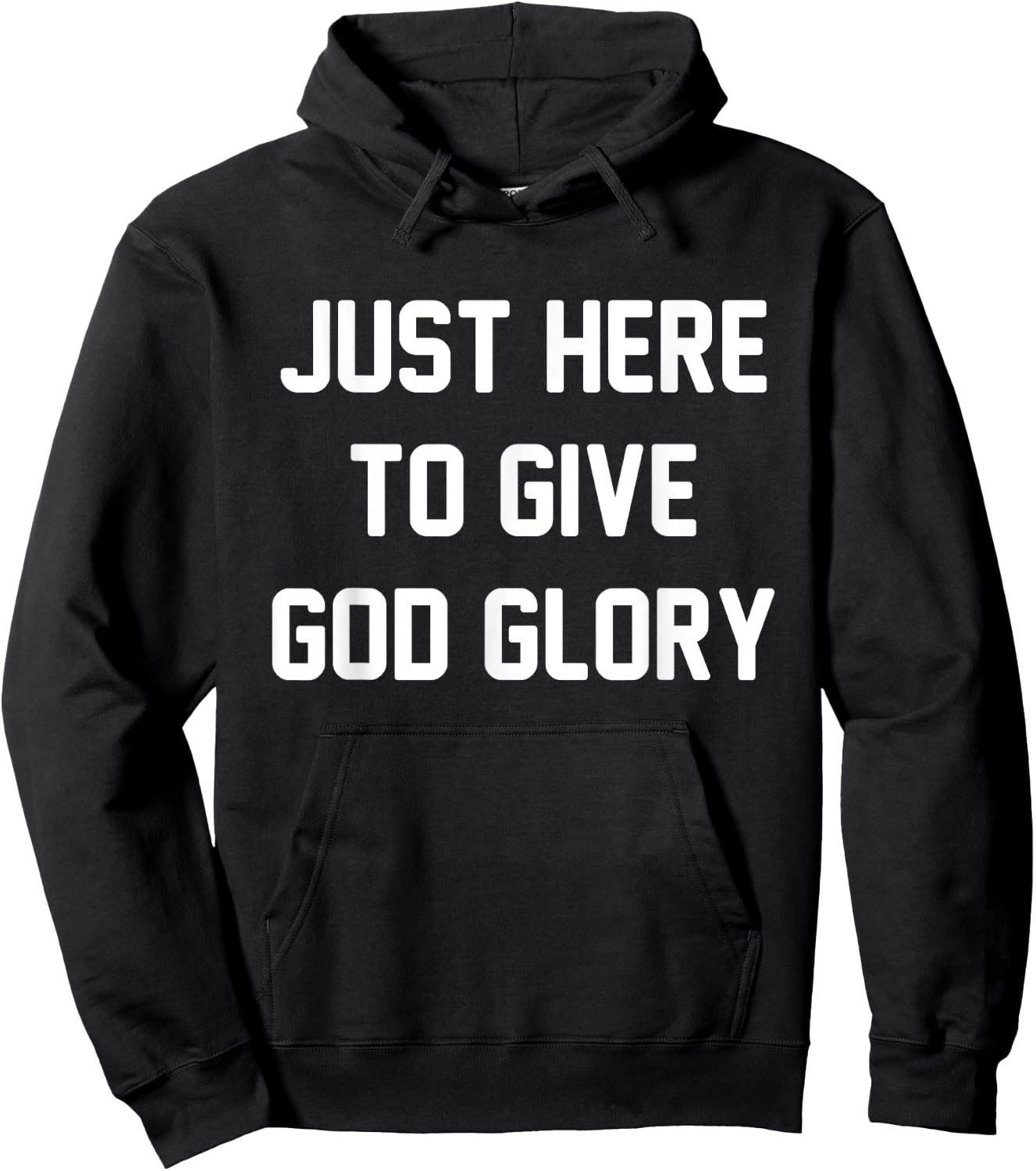 Just Here To Give God Glory Hoodie - Hoodie | Black