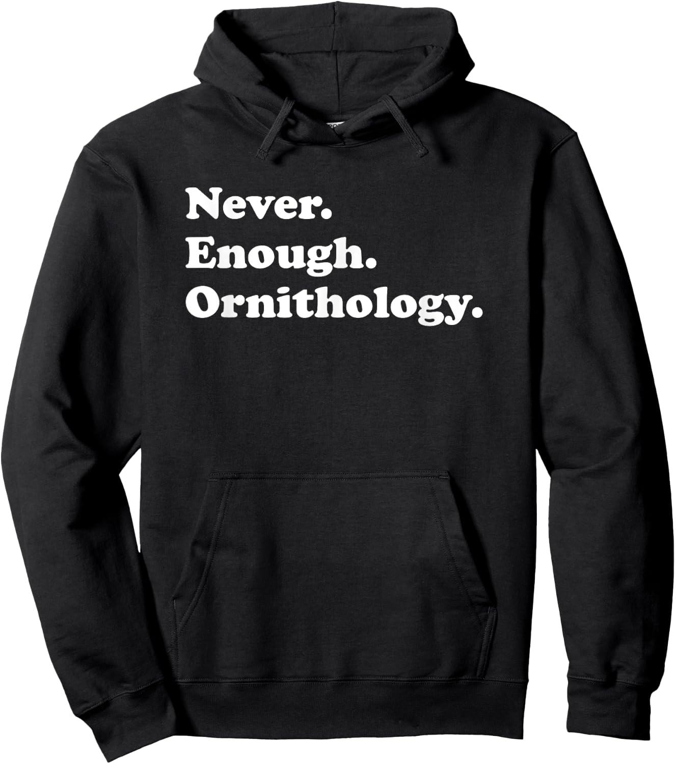 Never Enough Ornithology Funny Ornithologist Birds Hoodie - Hoodie | Black
