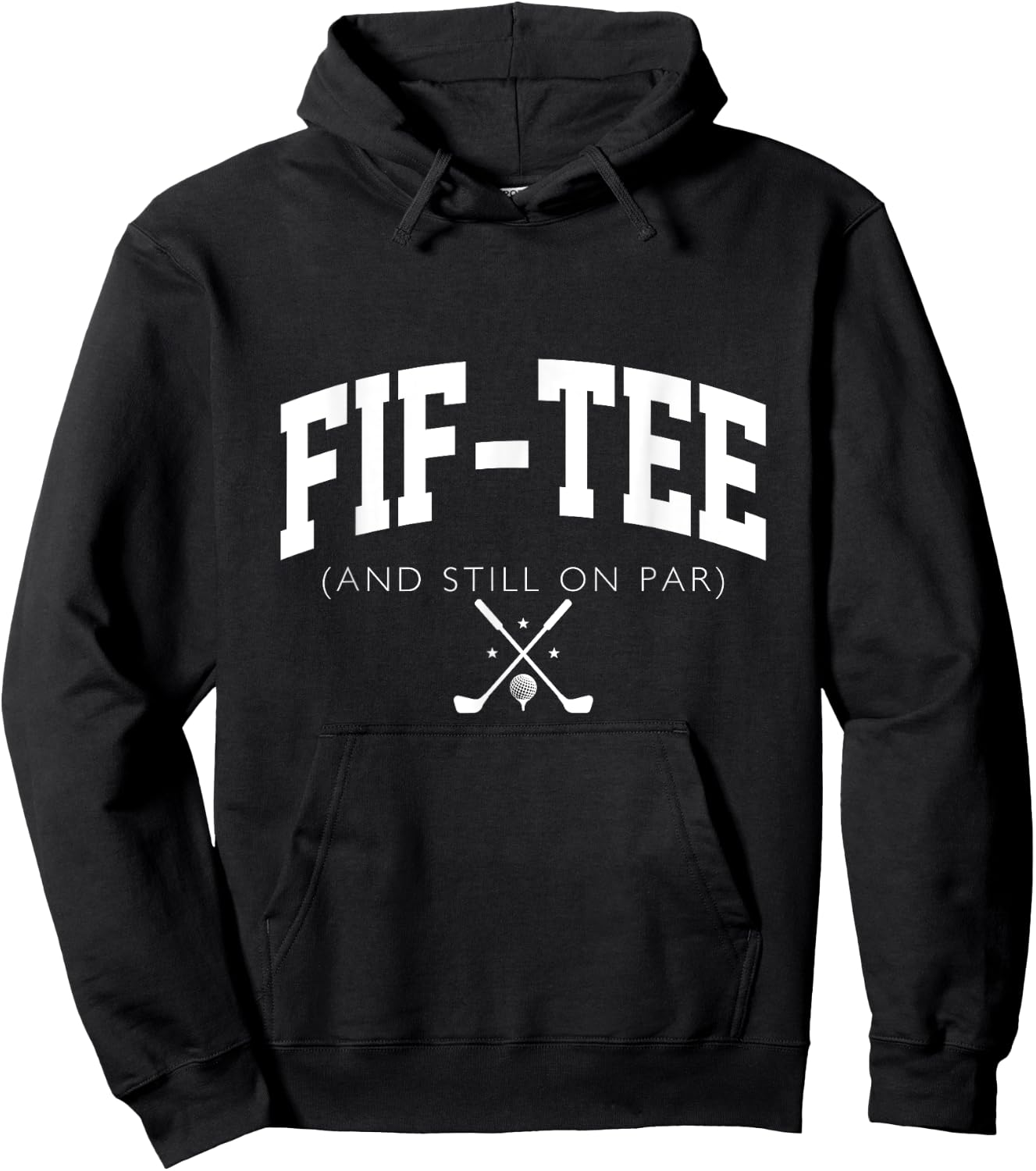 50th Birthday dad Golf 50 years old Fif- and Still on Par Hoodie - Hoodie | Black