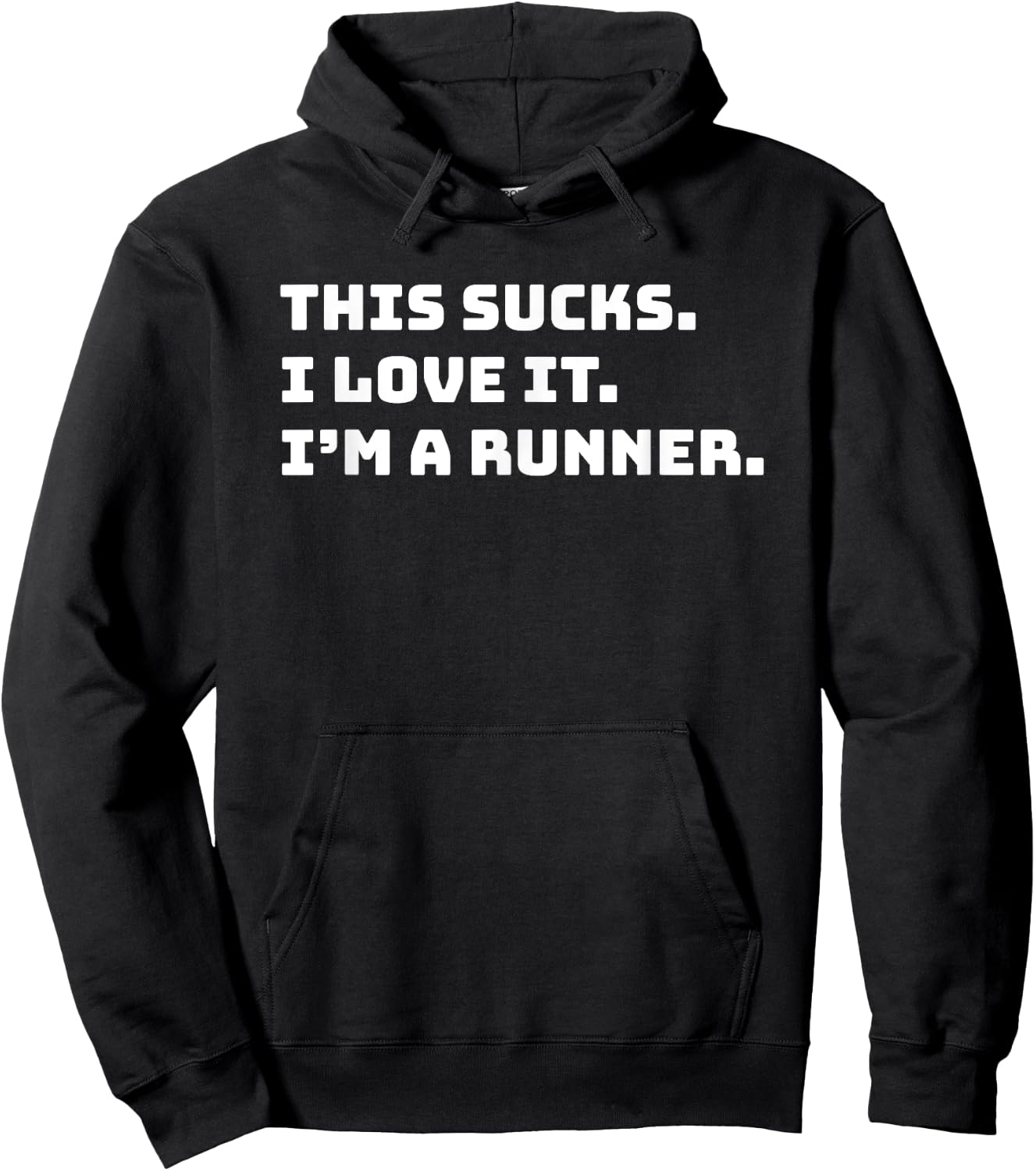 This Sucks I Love It I'm A Runner Shirt Funny Runners Gift Hoodie - Hoodie | Black