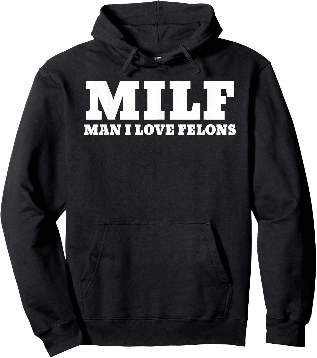 MILF Man I Love Felons Funny 2024 For President Hoodie - Hoodie | Black
