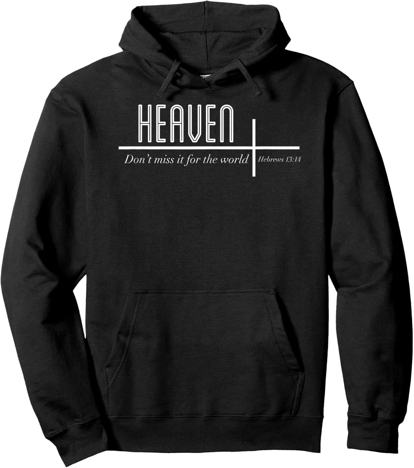 Heaven Don't Miss it for the World Christian John 3:16 Hoodie - Hoodie | Black