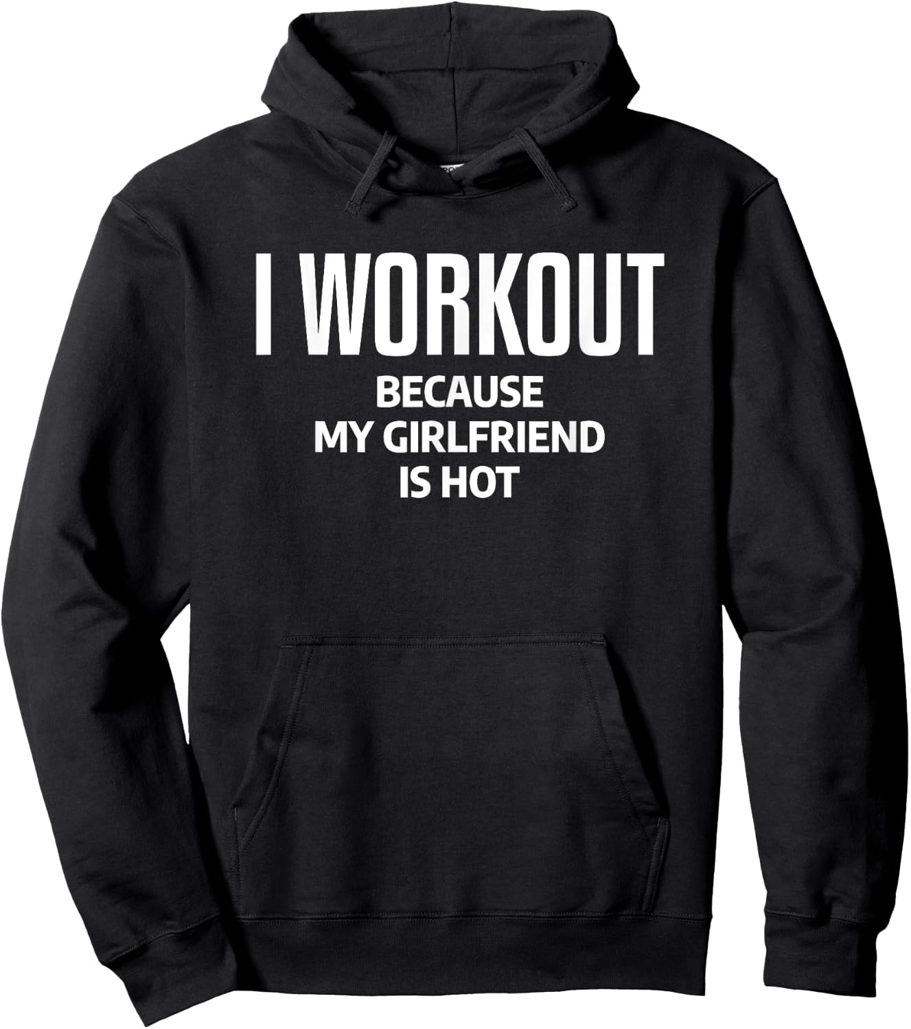 I Workout Because My Girlfriend Is Hot Funny Gym Boyfriend Hoodie - Hoodie | Black