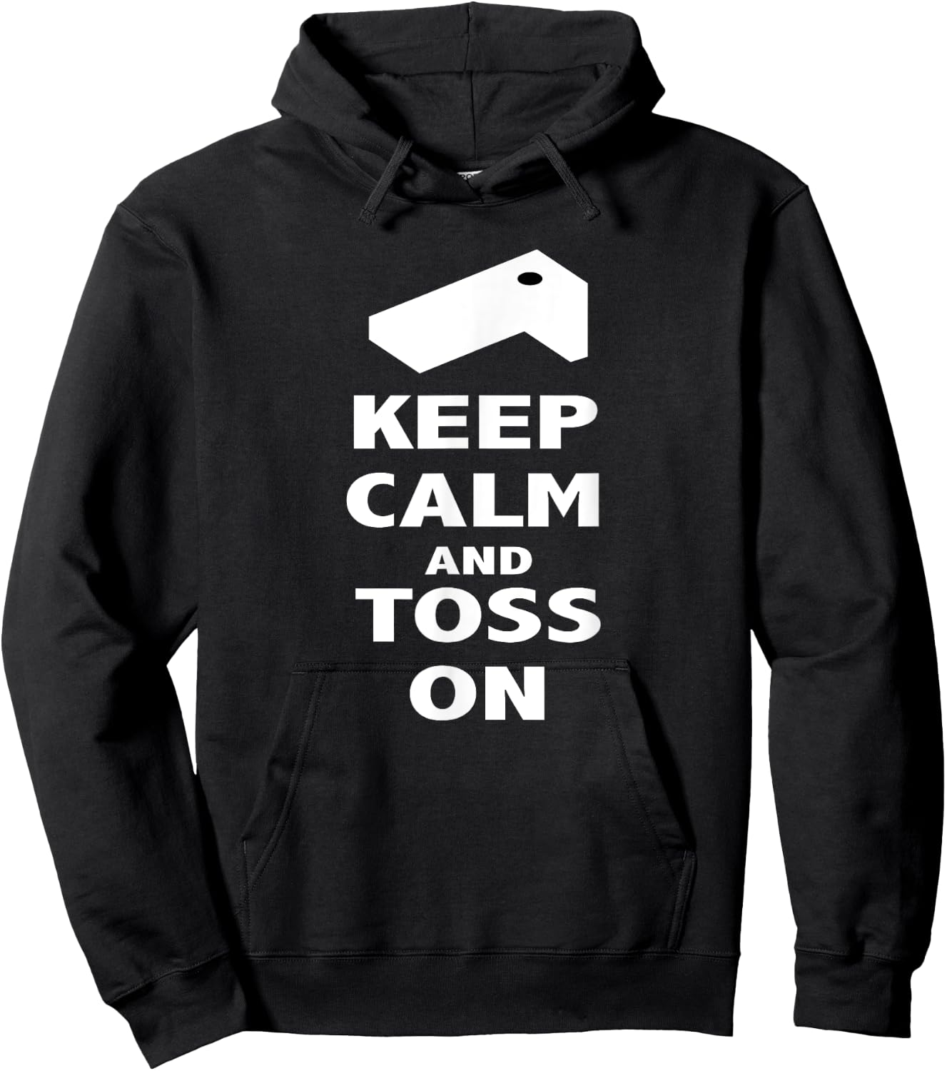 Keep Calm and Toss On T Shirt Hoodie - Hoodie | Black