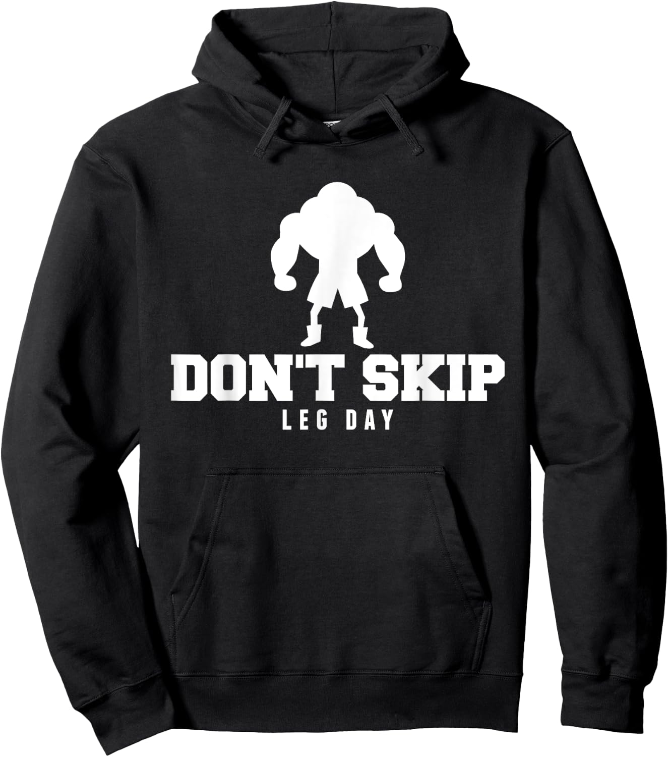 Don't Skip Leg Day Funny Fitness Apparel For Weight Lifters. Hoodie - Hoodie | Black