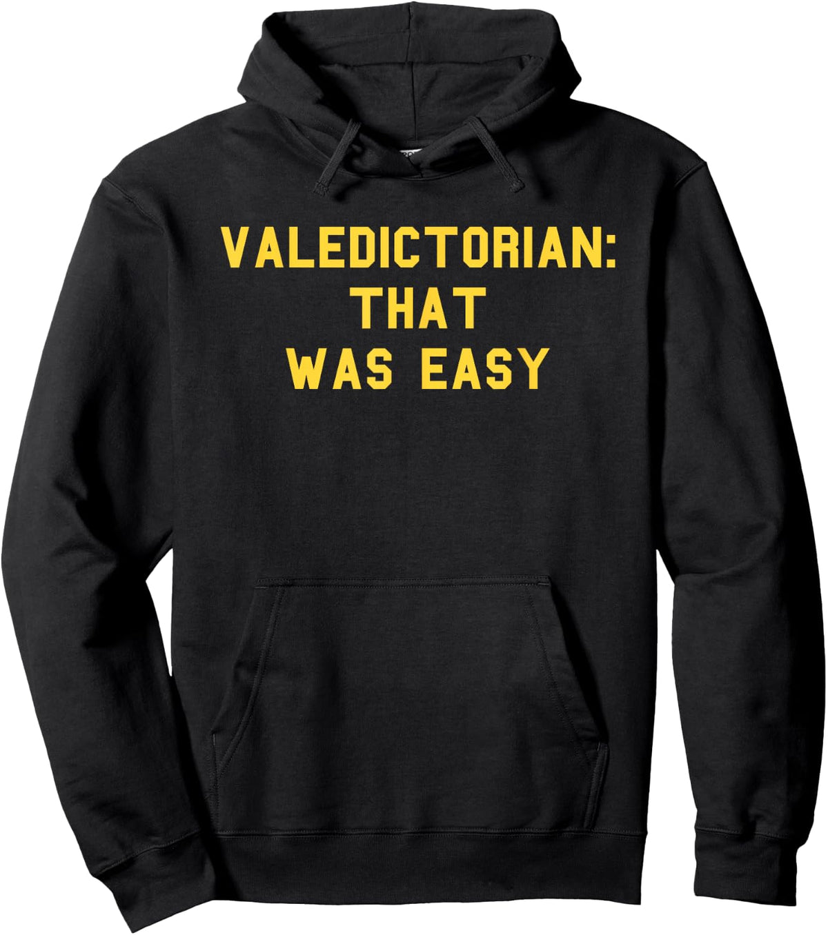 Valedictorian Graduation Day Honors Senior Funny Fan Yellow Hoodie - Hoodie | Black