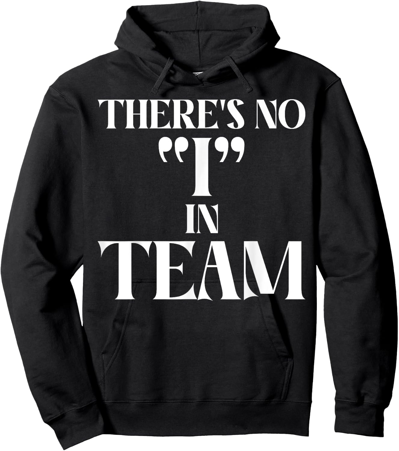 There is no I in Team Sport Team Hoodie - Hoodie | Black