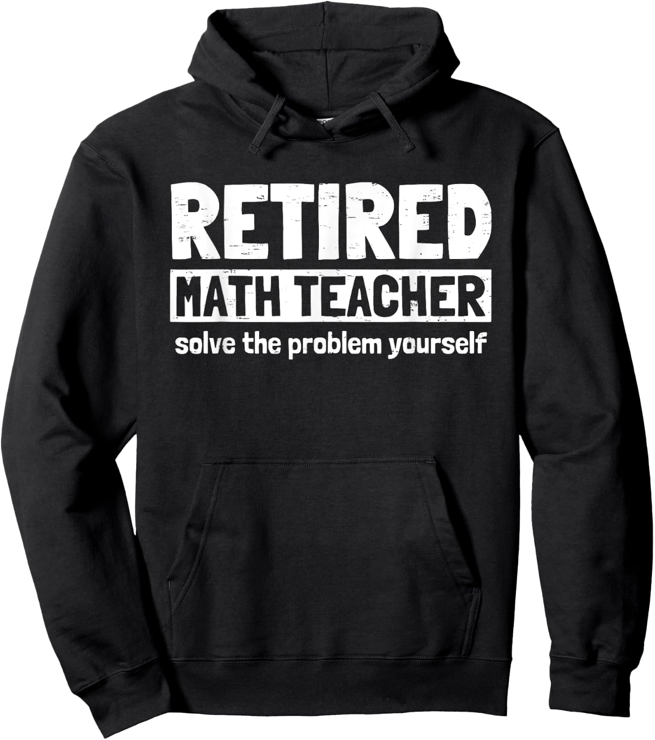 Retro Retired Math Teacher Solve The Problem Yourself Funny Men Women Hoodie - Hoodie | Black