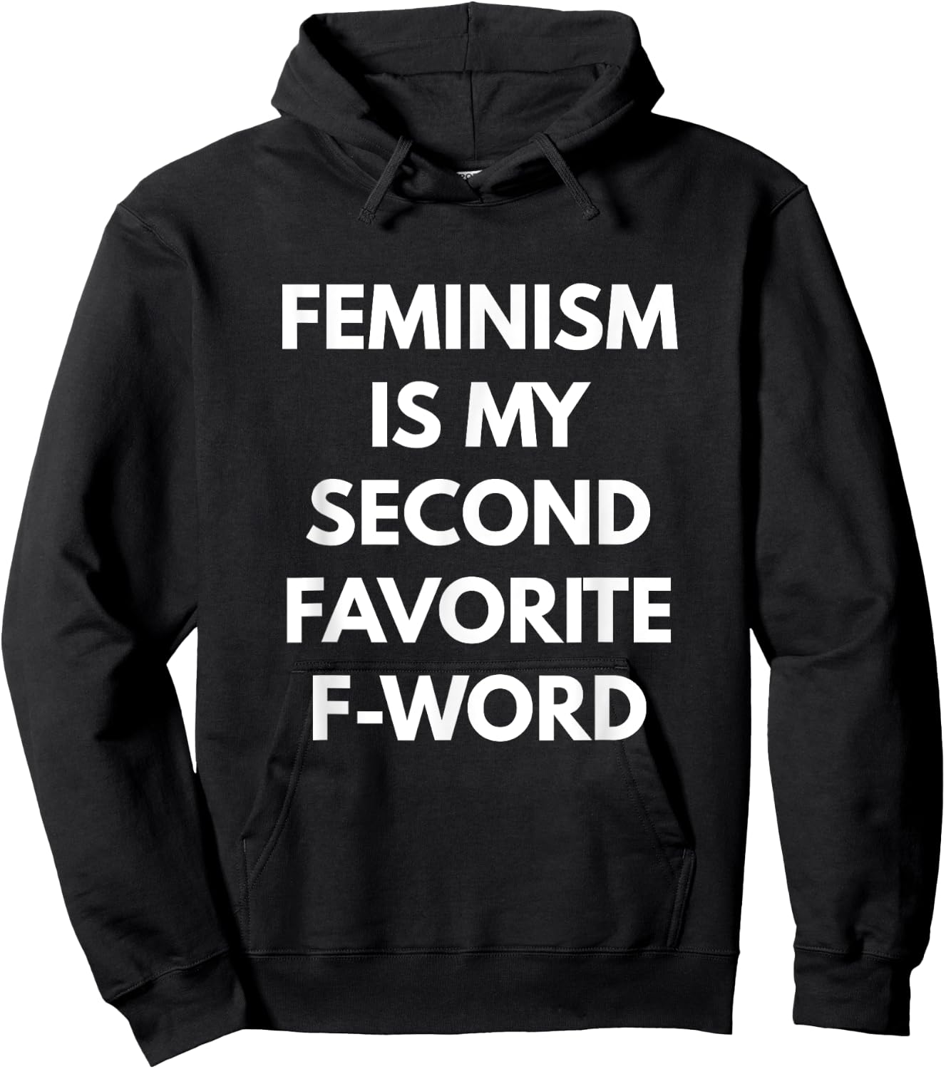 Feminism is my Second Favorite F-Word - Feminist Hoodie - Hoodie | Black