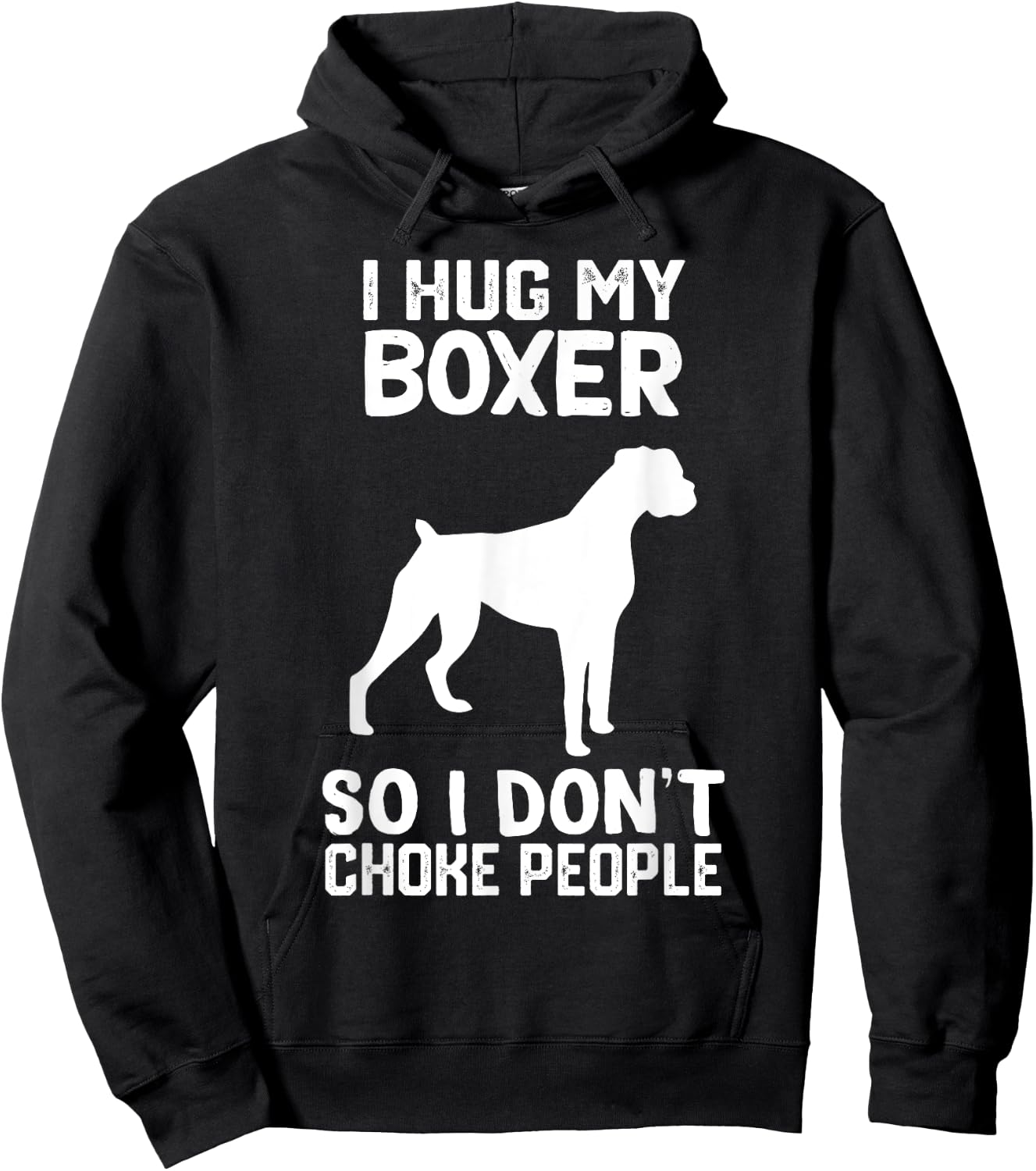i Hug My boxer So I Dont Choke People Hoodie - Hoodie | Black
