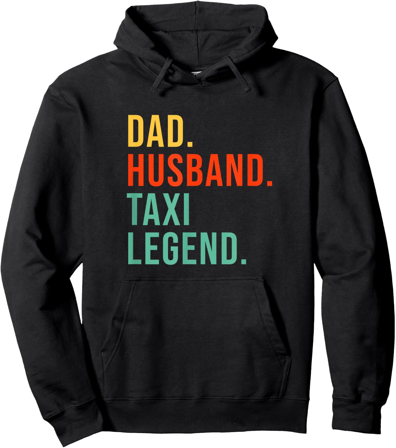 Funny Taxi Driver Dad Husband Legend Yellow Taxi Fathers Day Hoodie - Hoodie | Black