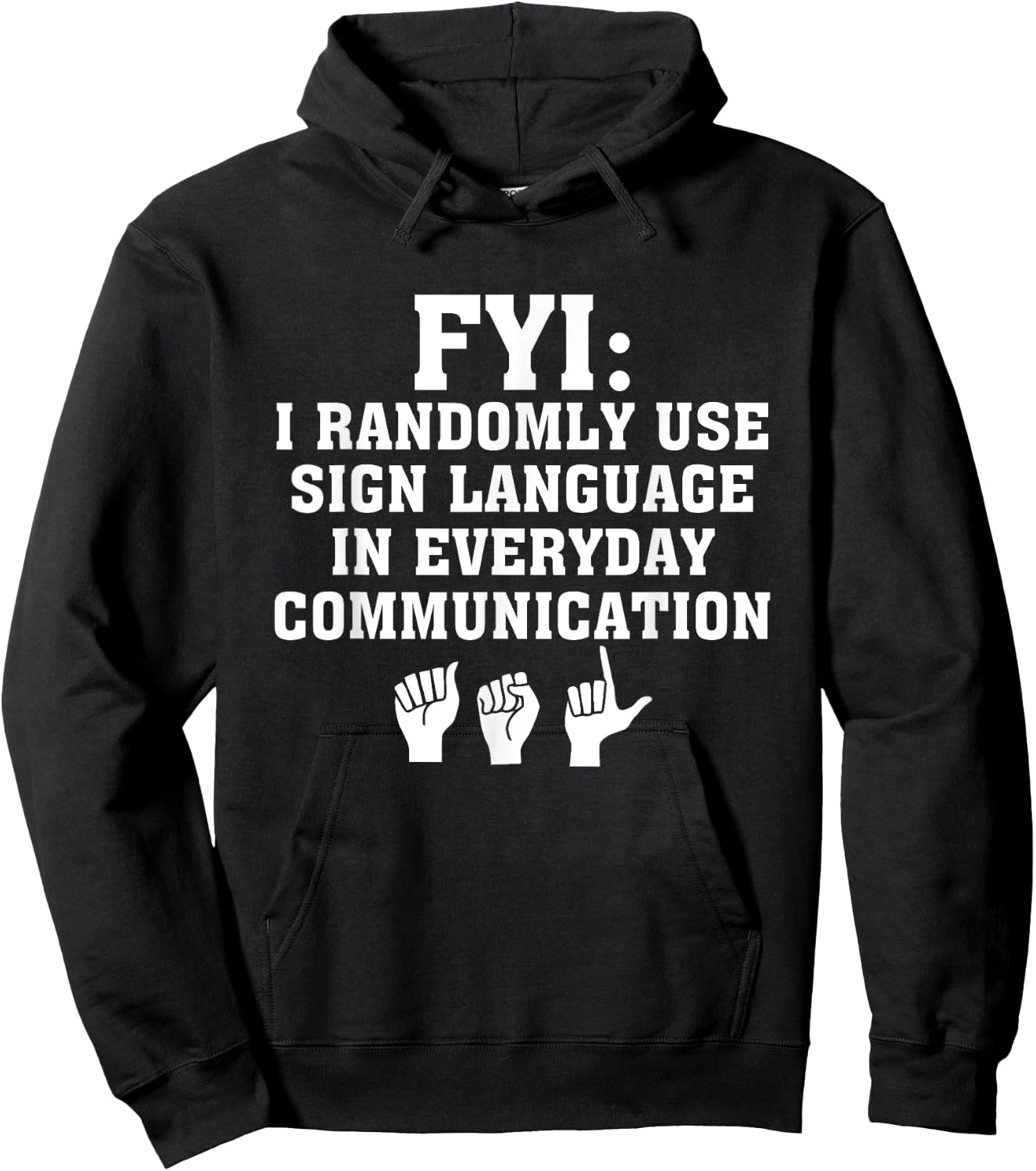 Randomly Use ASL Sign Language In Everyday Communication Hoodie - Hoodie | Black