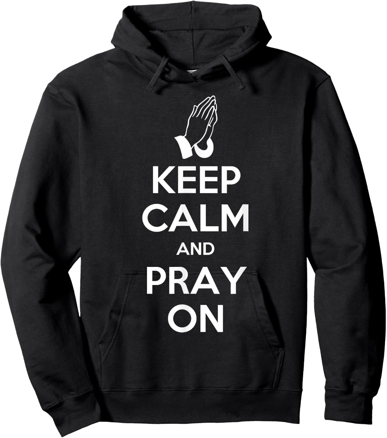 Keep Calm And Pray On - Prayer Hoodie - Hoodie | Black