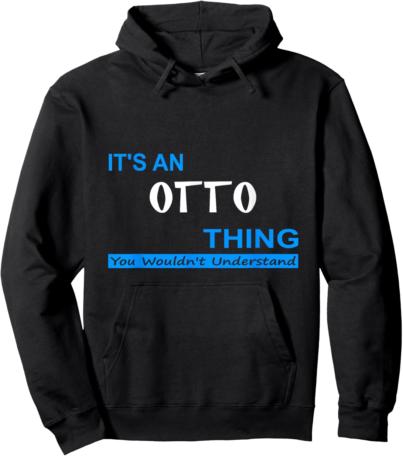 "It's an Otto Thing, You Wouldn't Understand" Hoodie - Hoodie | Black
