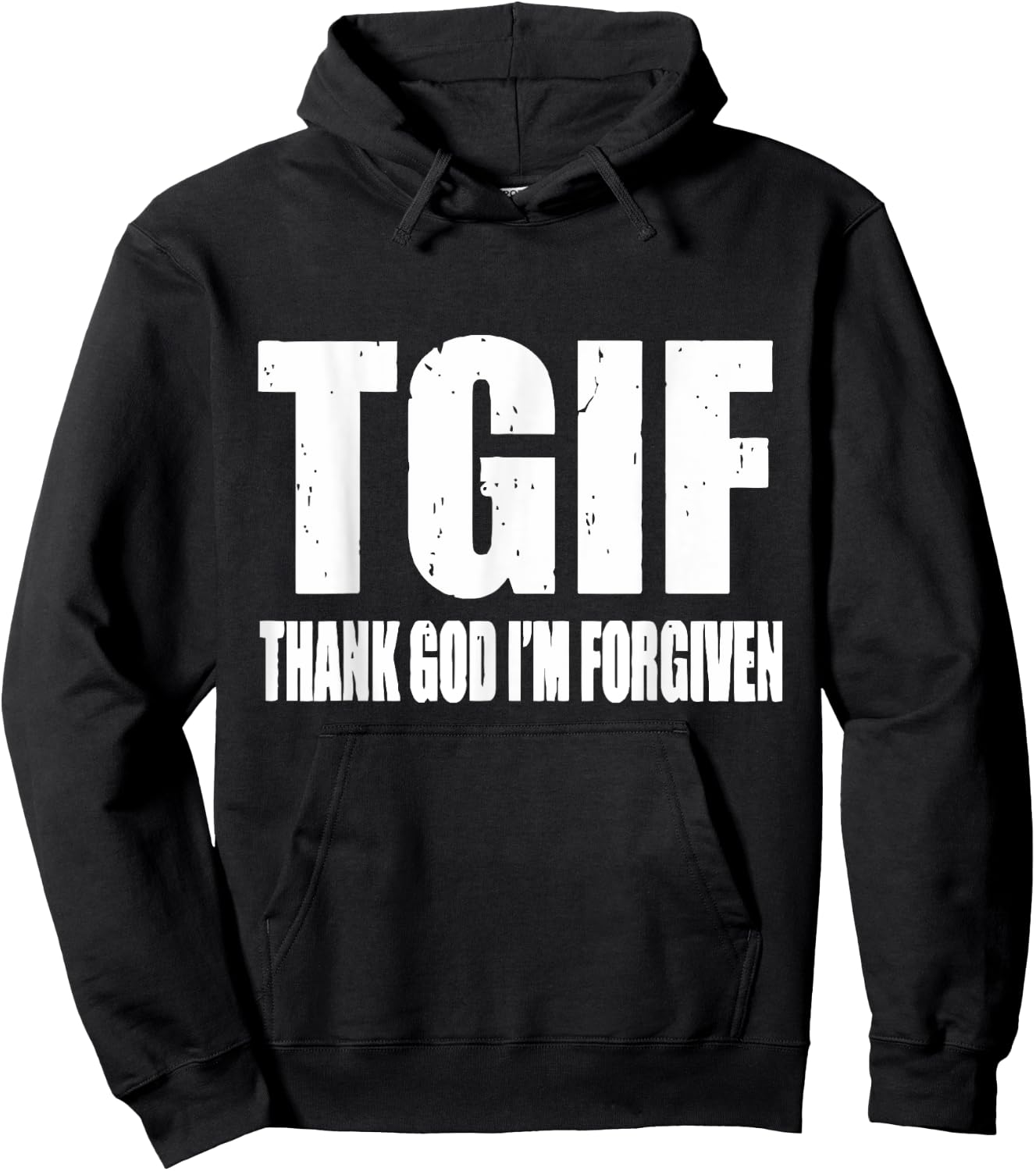 TGIF Thank God I'm Forgiven T G I F Ephesians 1 13 Hoodie - Hoodie | Black
