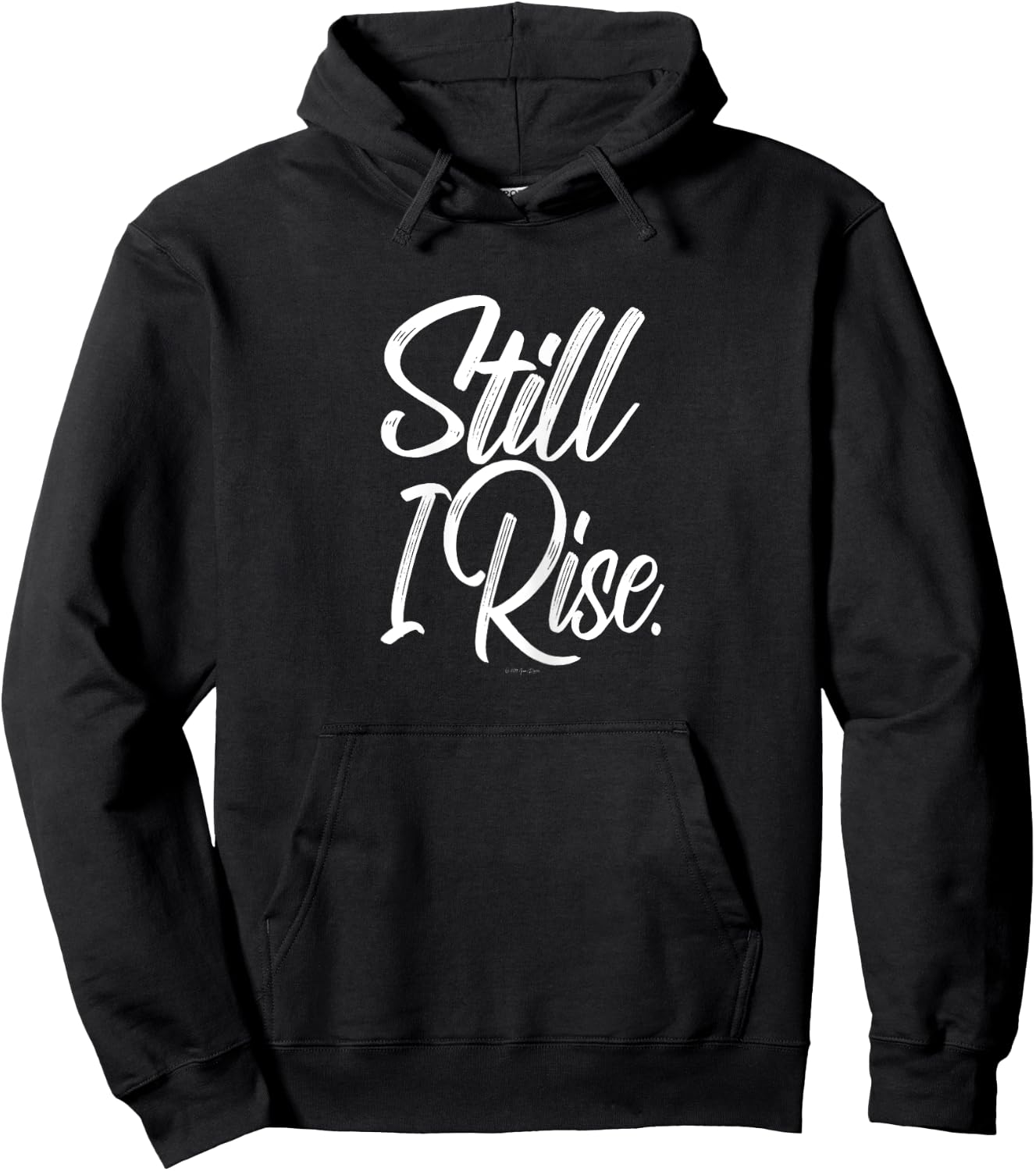 Still I Rise Inspirational Hoodie - Hoodie | Black