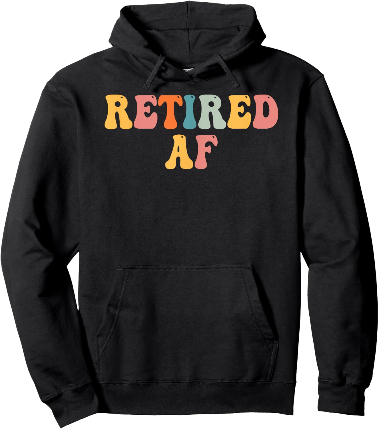 Retired AF Funny Retirement Gift Quote Saying Hoodie - Hoodie | Black