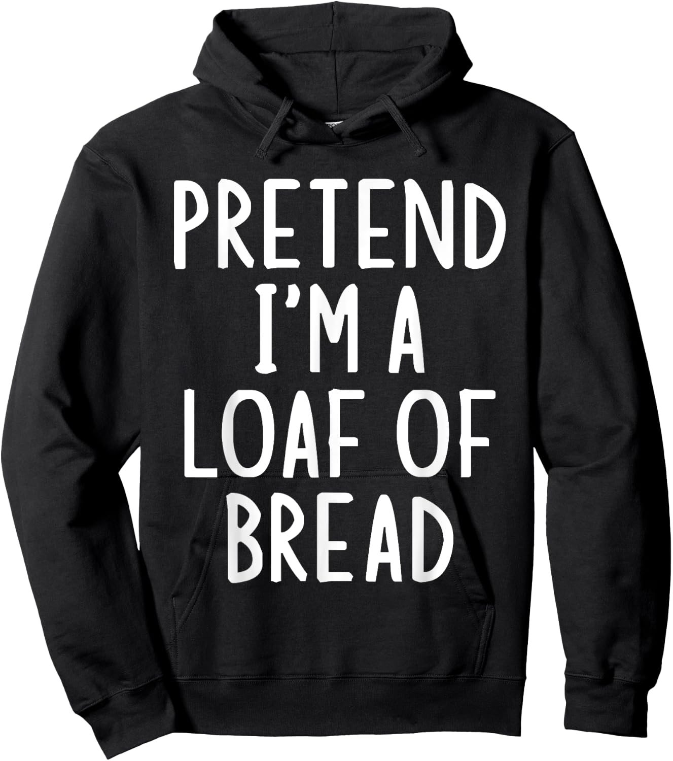Pretend I'm A Loaf of Bread Easy Halloween Matching Costume Hoodie - Hoodie | Black