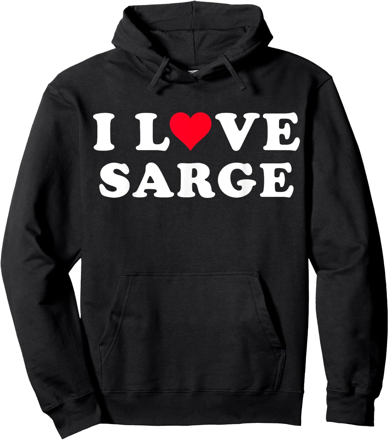 I Love Sarge Matching Girlfriend & Boyfriend Sarge Name Hoodie - Hoodie | Black