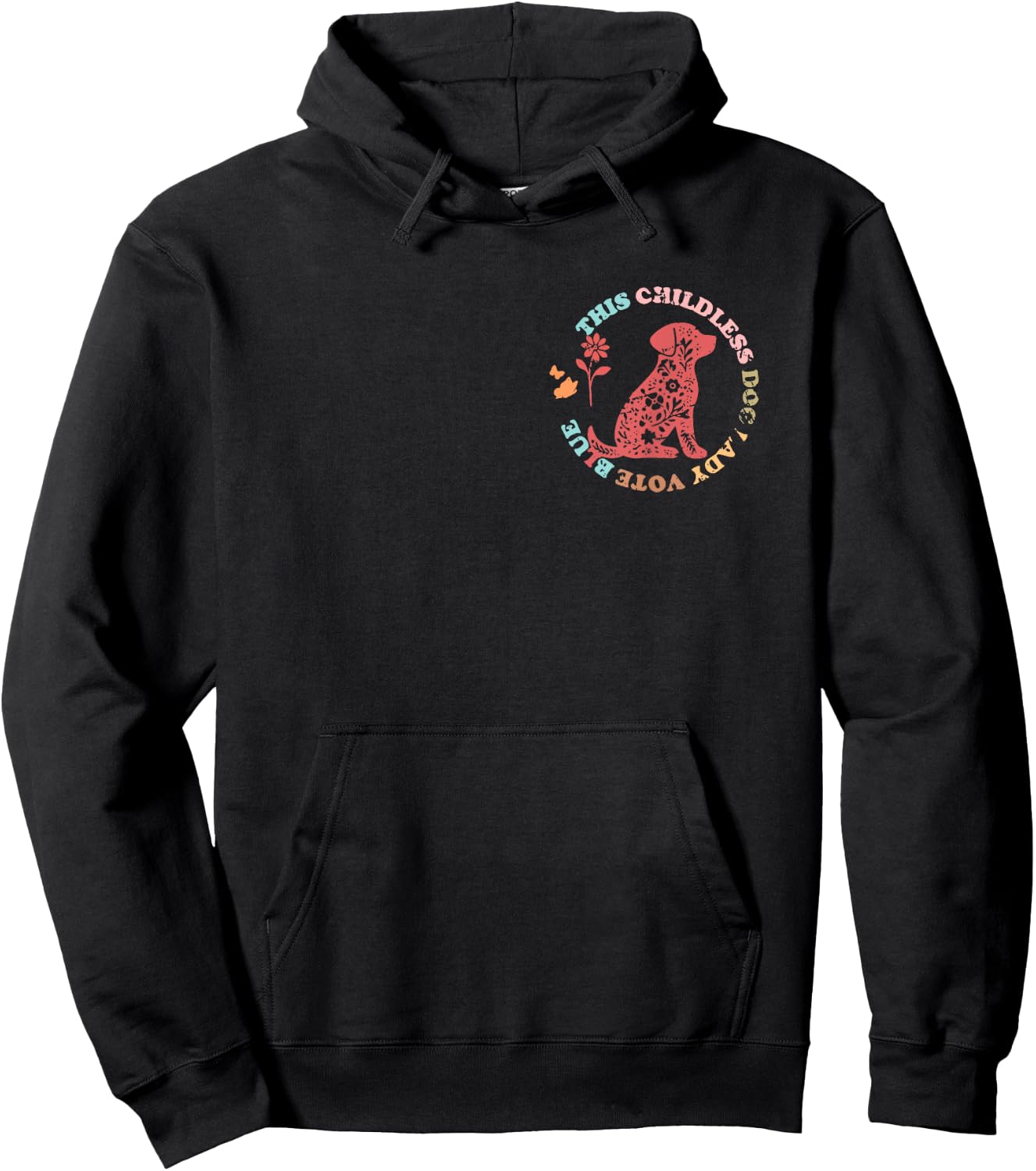 This Childless Dog Lady Vote Blue In My Proud Childless Dog Hoodie - Hoodie | Black